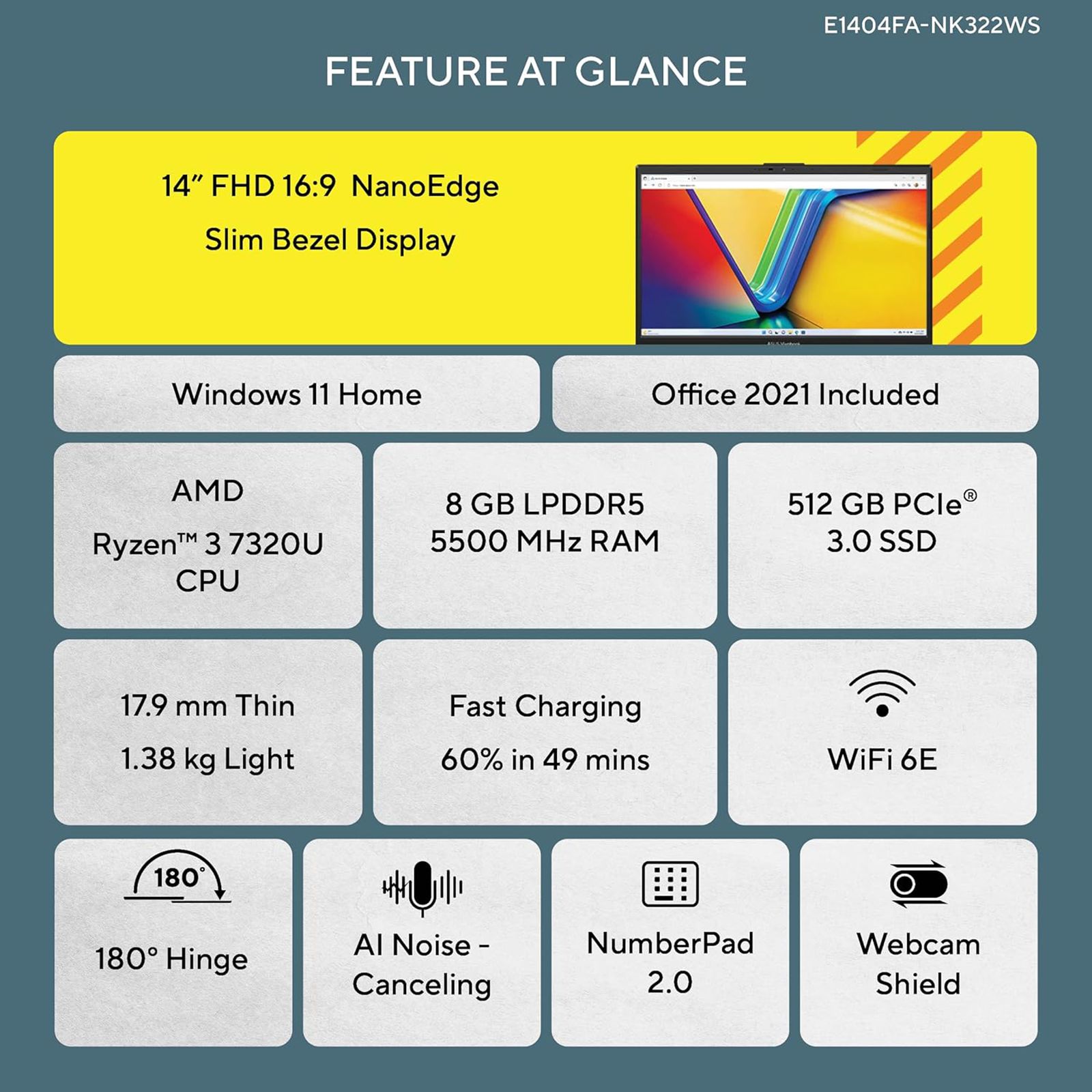 ASUS E1404FA AMD Ryzen 3 Laptop (8GB, 512GB SSD, Windows 11 Home, 14 inch FHD Display, MS Office 2021, Mixed Black, 1.38Kg) ASUS E1404FA AMD Ryzen 3 Laptop (8GB, 512GB SSD, Windows 11 Home, 14 inch FHD Display, MS Office 2021, Mixed Black, 1.38Kg)_18