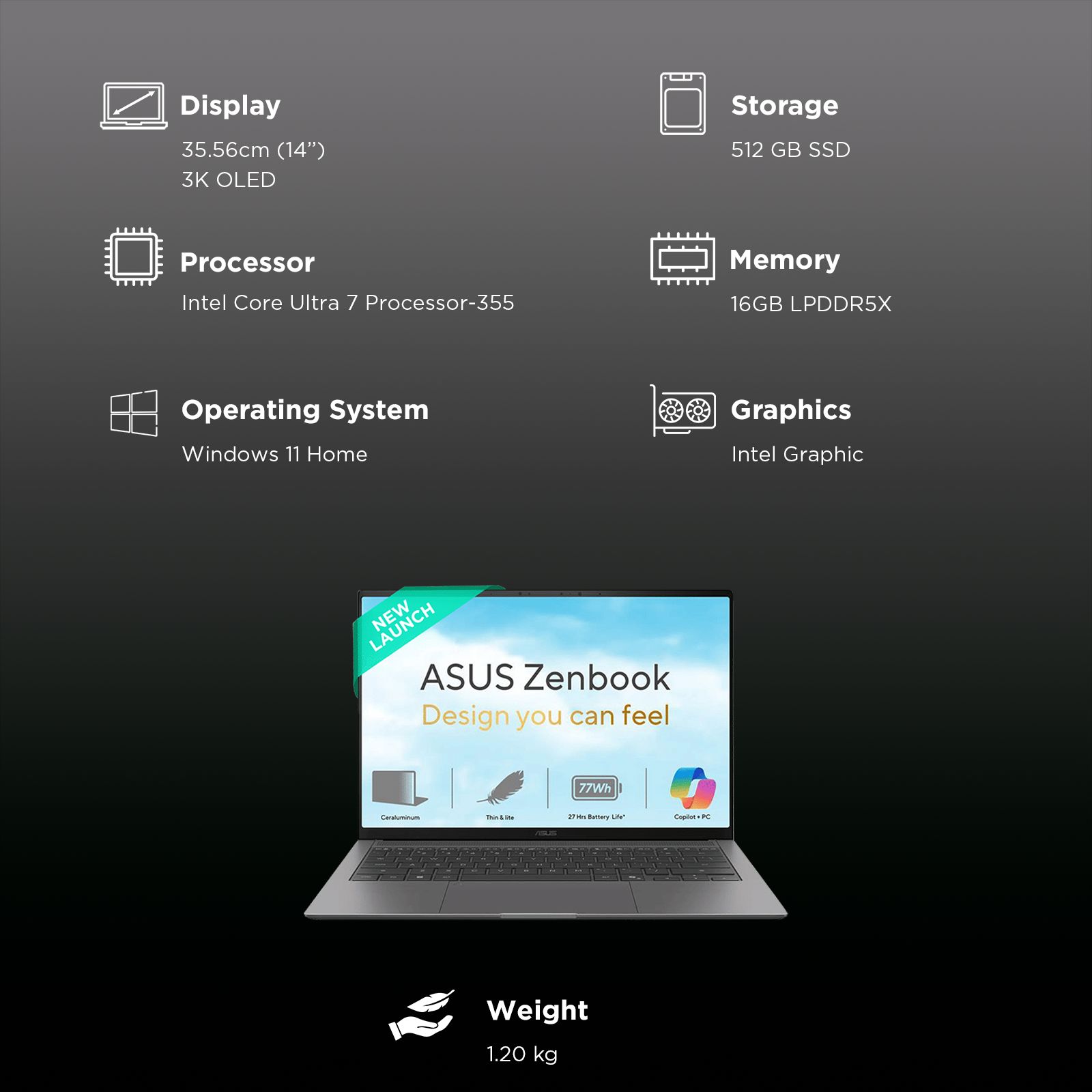 ASUS Zenbook S14 Intel Core Ultra 7 355 Touchscreen Laptop (16GB, 512GB SSD, Windows 11 Home, 14 inch 3K OLED Display, MS Office 2024, Antrim Gray, 1.2 KG) ASUS Zenbook S14 Intel Core Ultra 7 355 Touchscreen Laptop (16GB, 512GB SSD, Windows 11 Home, 14 inch 3K OLED Display, MS Office 2024, Antrim Gray, 1.2 KG)_3