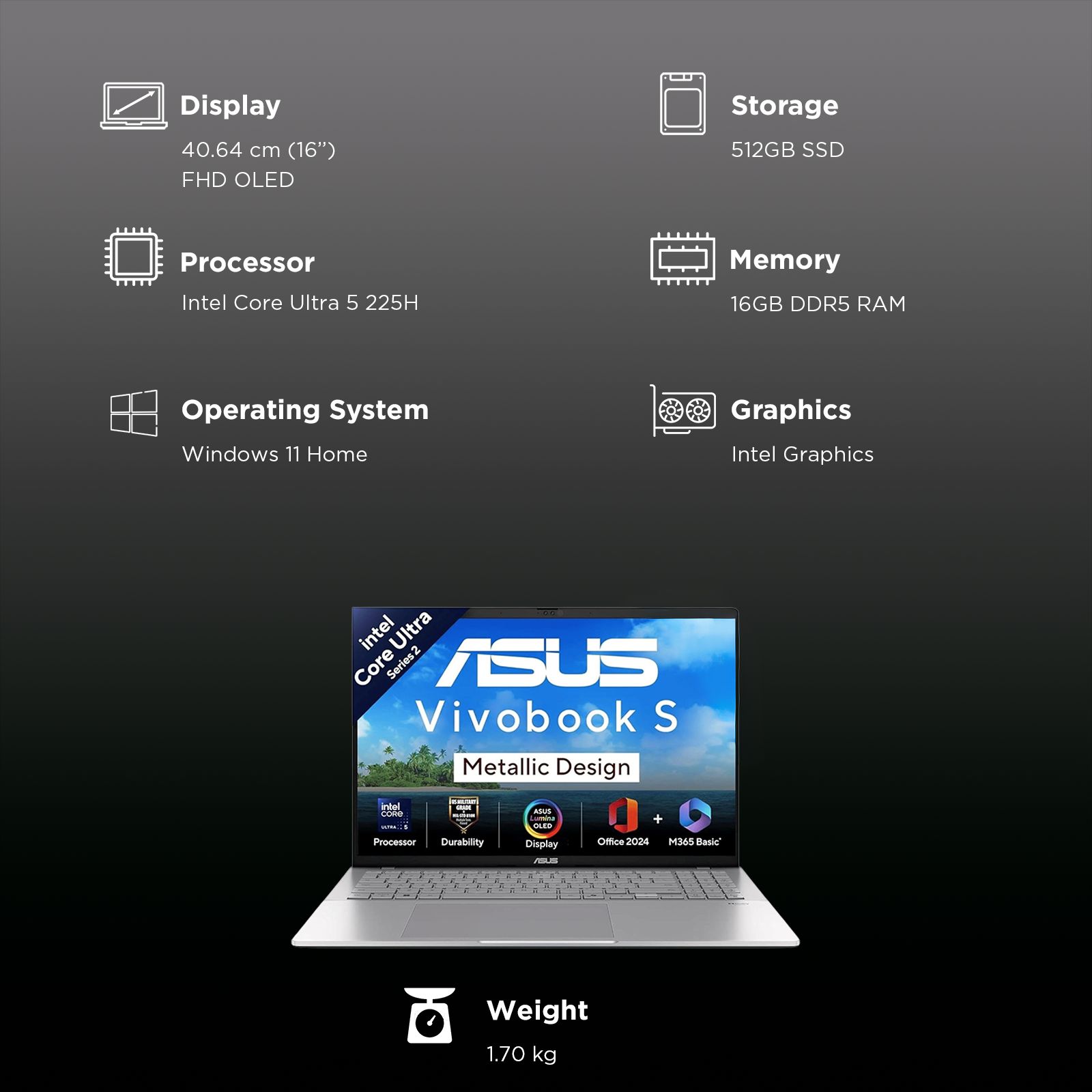 ASUS Vivobook S16 Intel Core Ultra 5 Thin & Light Laptop (16GB, 512GB SSD, Windows 11 Home, 16 inch FHD OLED Display, MS Office Home 2024 & MS 365 Basic, Cool Silver, 1.7 KG) ASUS Vivobook S16 Intel Core Ultra 5 Thin & Light Laptop (16GB, 512GB SSD, Windows 11 Home, 16 inch FHD OLED Display, MS Office Home 2024 & MS 365 Basic, Cool Silver, 1.7 KG)_16