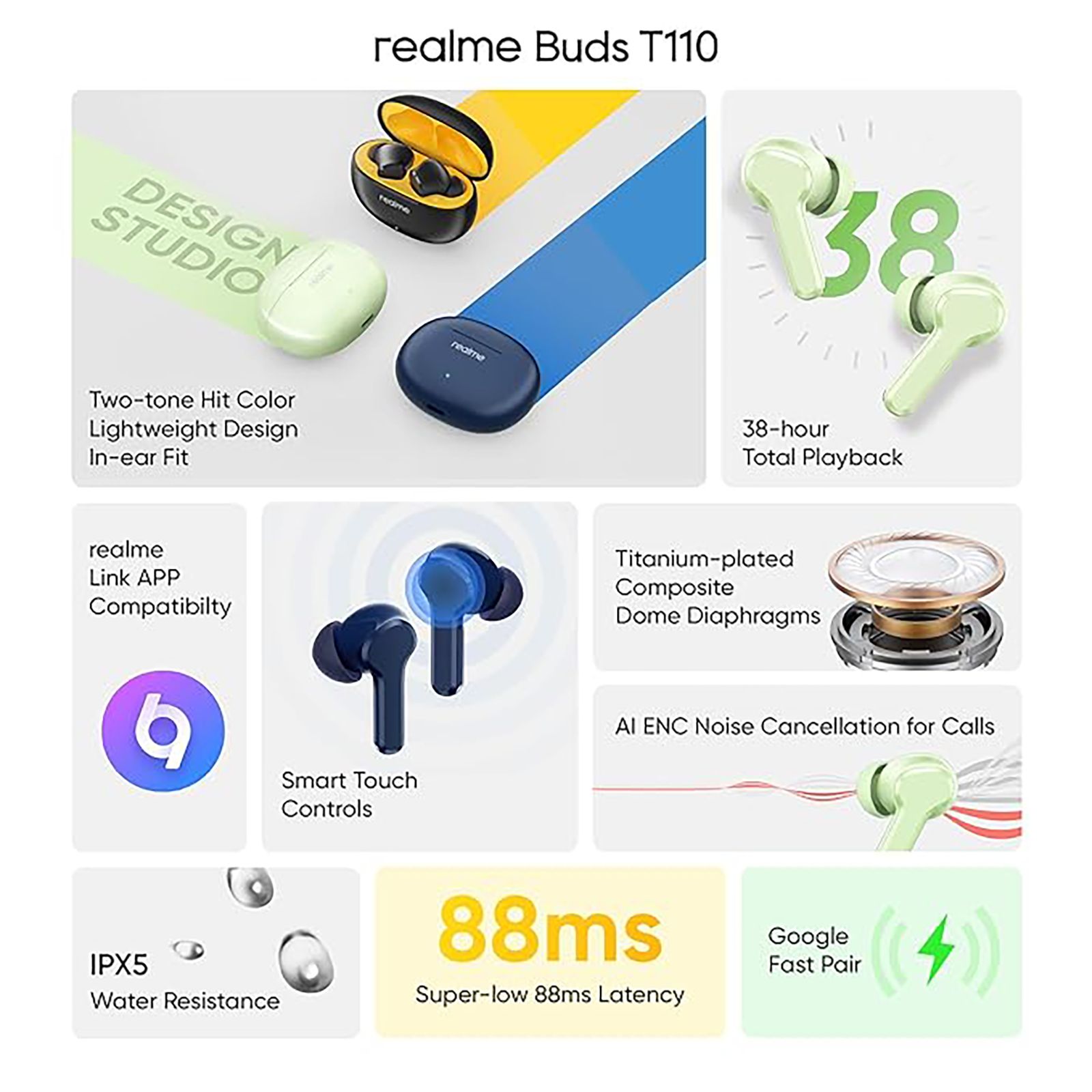 realme Buds T110 TWS Earbuds with AI Noise Cancellation (IPX5 Water Resistant, 38 Hours Playback, Country Green) realme Buds T110 TWS Earbuds with AI Noise Cancellation (IPX5 Water Resistant, 38 Hours Playback, Country Green)_10