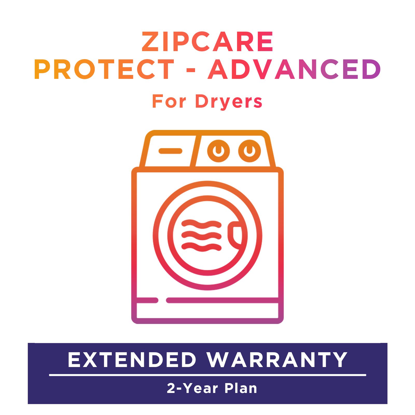 ZipCare Protect - Advanced 2 Year for Dryers (Rs. 35000 - Rs. 50000) ZipCare Protect - Advanced 2 Year for Dryers (Rs. 35000 - Rs. 50000)_1