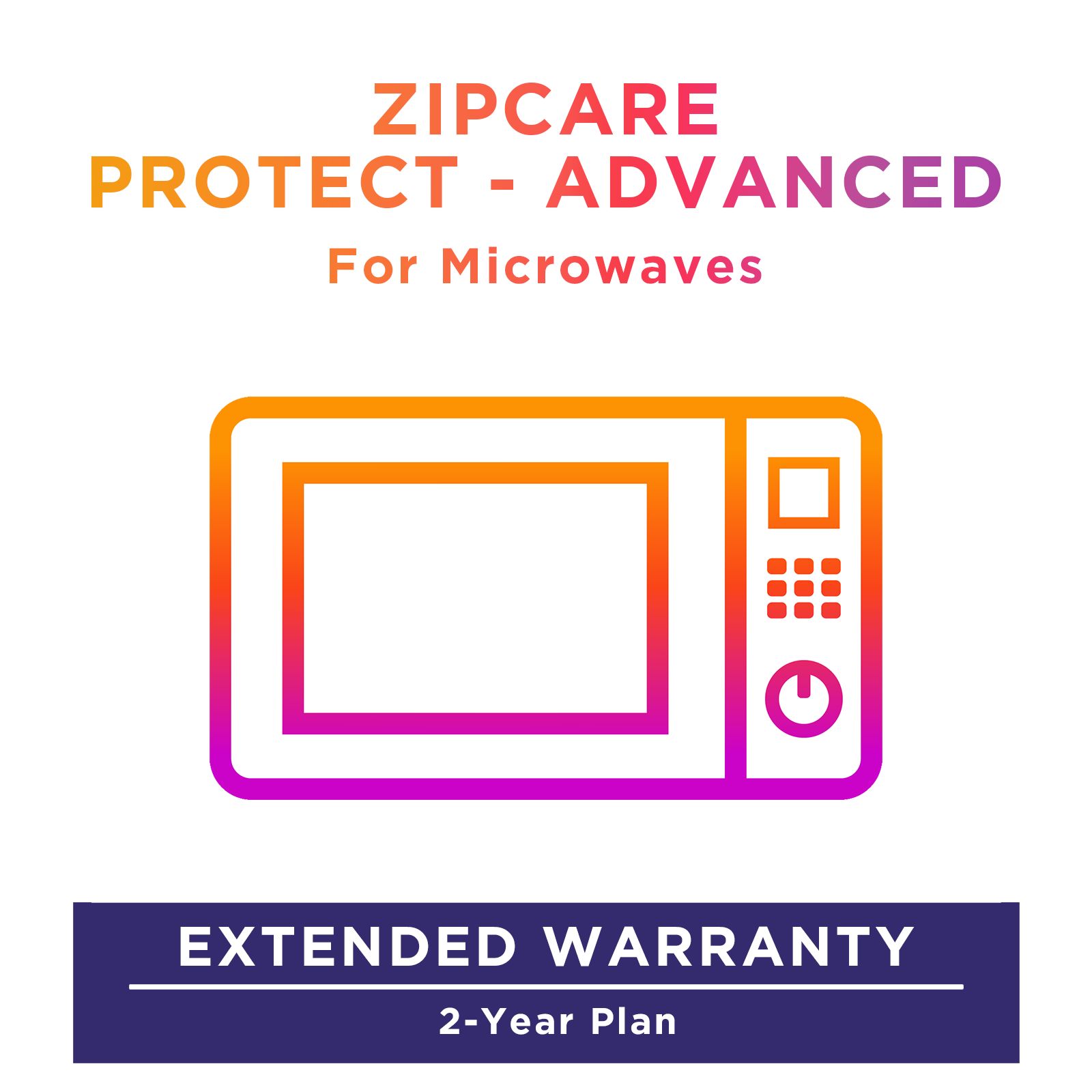 ZipCare Protect - Advanced 2 Year for Microwaves (Rs. 20000 - Rs. 50000) ZipCare Protect - Advanced 2 Year for Microwaves (Rs. 20000 - Rs. 50000)_1