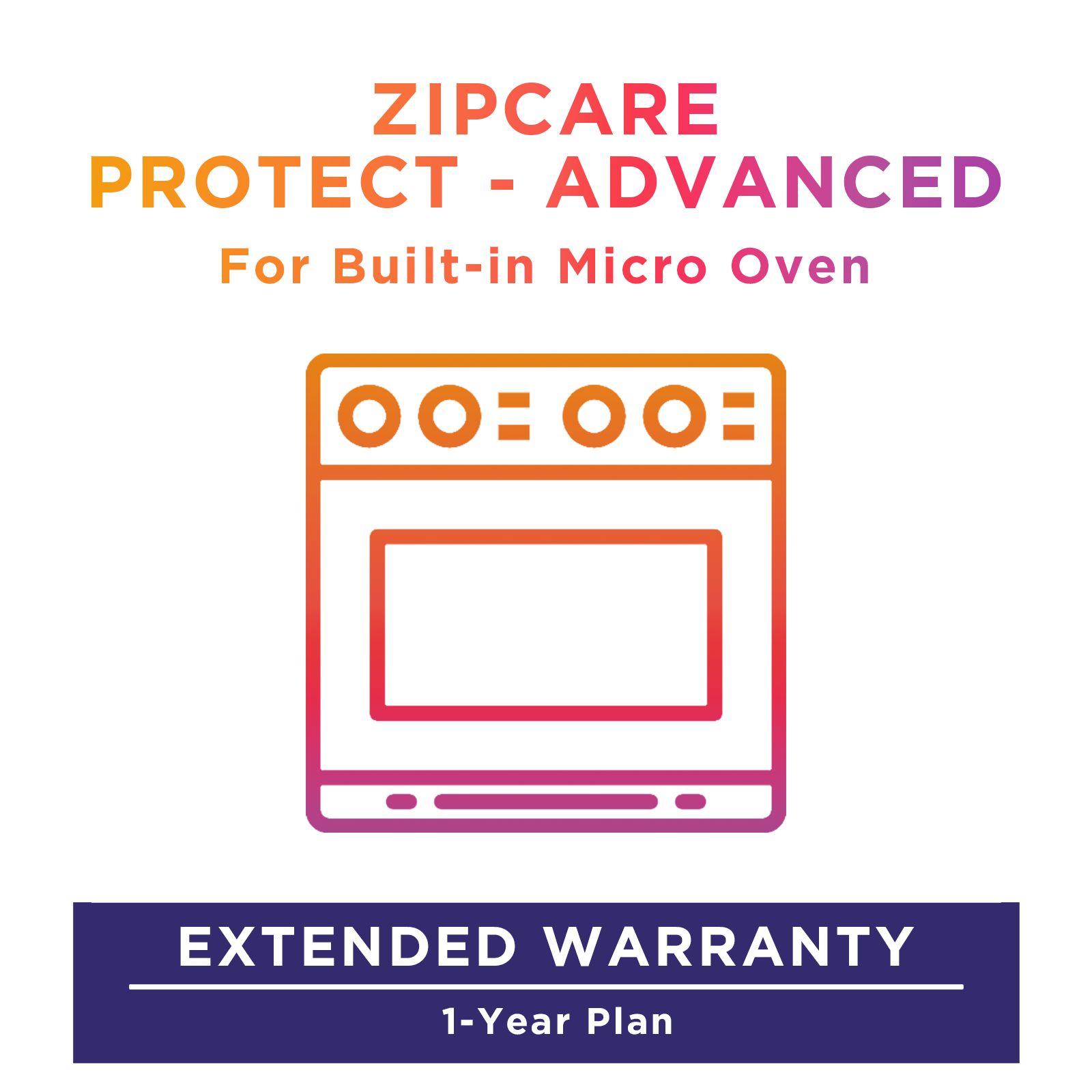 ZipCare Protect - Advanced 1 Year for Built-In Micro Oven (Rs. 50000 - Rs. 60000) ZipCare Protect - Advanced 1 Year for Built-In Micro Oven (Rs. 50000 - Rs. 60000)_1