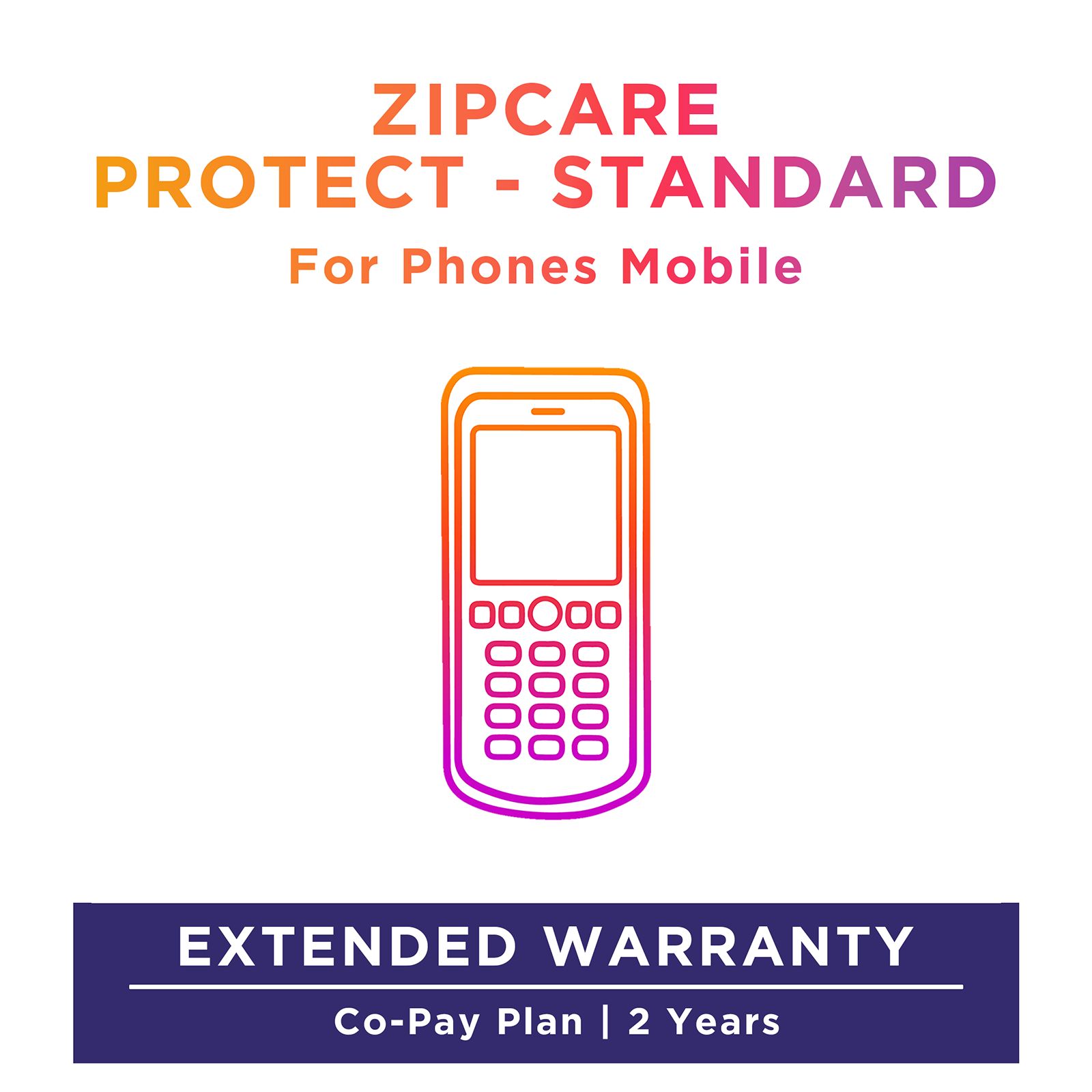 ZipCare Protect Standard 2 Years for Phones Mobile (Upto Rs. 5000) ZipCare Protect Standard 2 Years for Phones Mobile (Upto Rs. 5000)_1