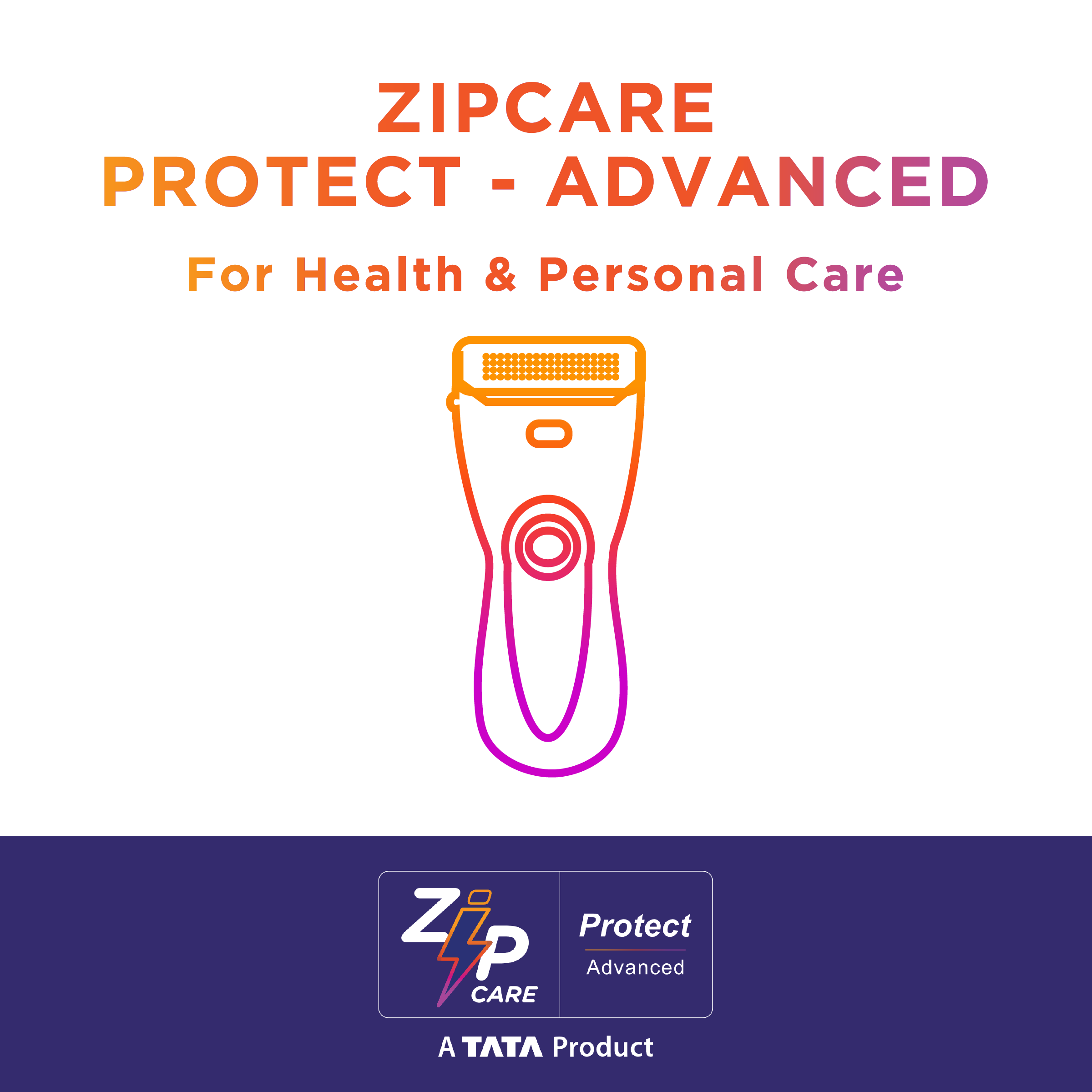 ZipCare Protect Advanced 1 Year for Health & Personal Care (Upto Rs. 2500) ZipCare Protect Advanced 1 Year for Health & Personal Care (Upto Rs. 2500)_1