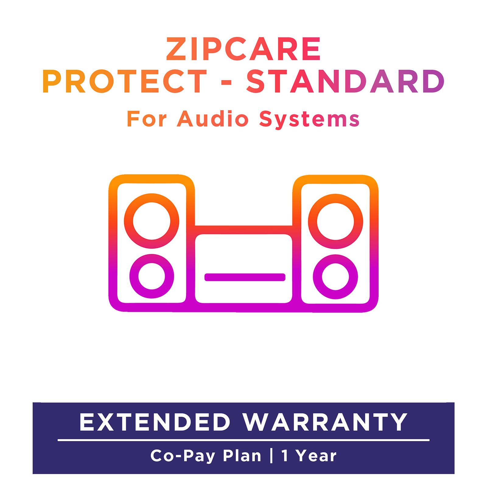 ZipCare Protect Standard 1 Year for Audio Systems (Rs. 5000 - Rs. 10000) ZipCare Protect Standard 1 Year for Audio Systems (Rs. 5000 - Rs. 10000)_1