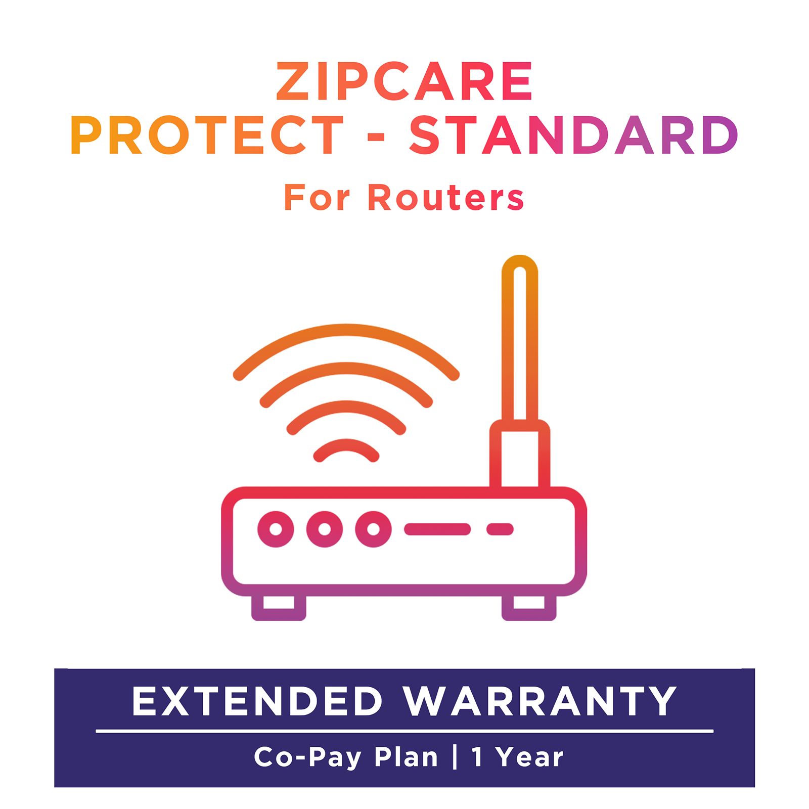 ZipCare Protect Standard 1 Year for Routers (Rs. 15000 - Rs. 20000) ZipCare Protect Standard 1 Year for Routers (Rs. 15000 - Rs. 20000)_1