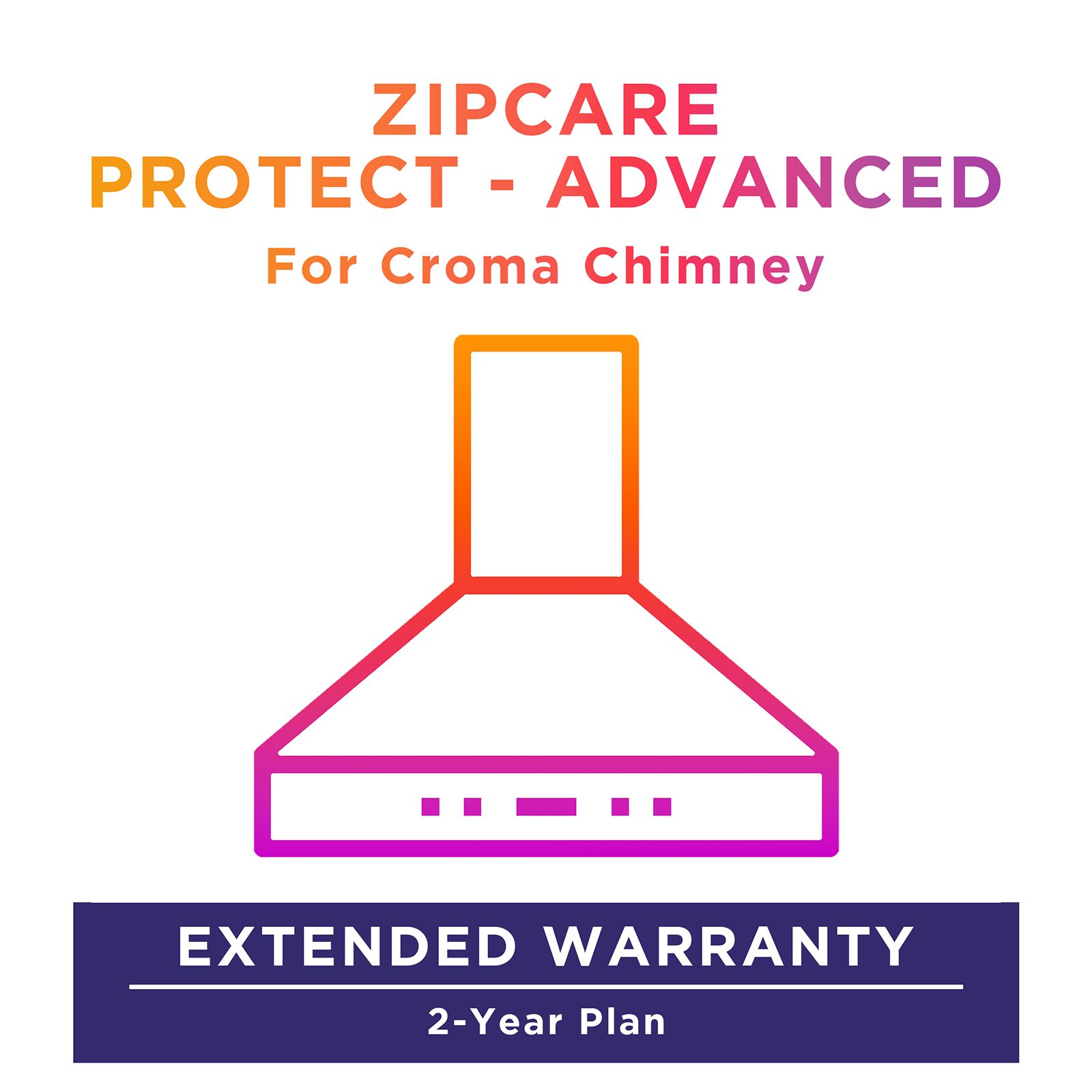 ZipCare Protect - Advanced 2 Year For Croma Chimney (Rs. 100000 to Rs. 150000) ZipCare Protect - Advanced 2 Year For Croma Chimney (Rs. 100000 to Rs. 150000)_1