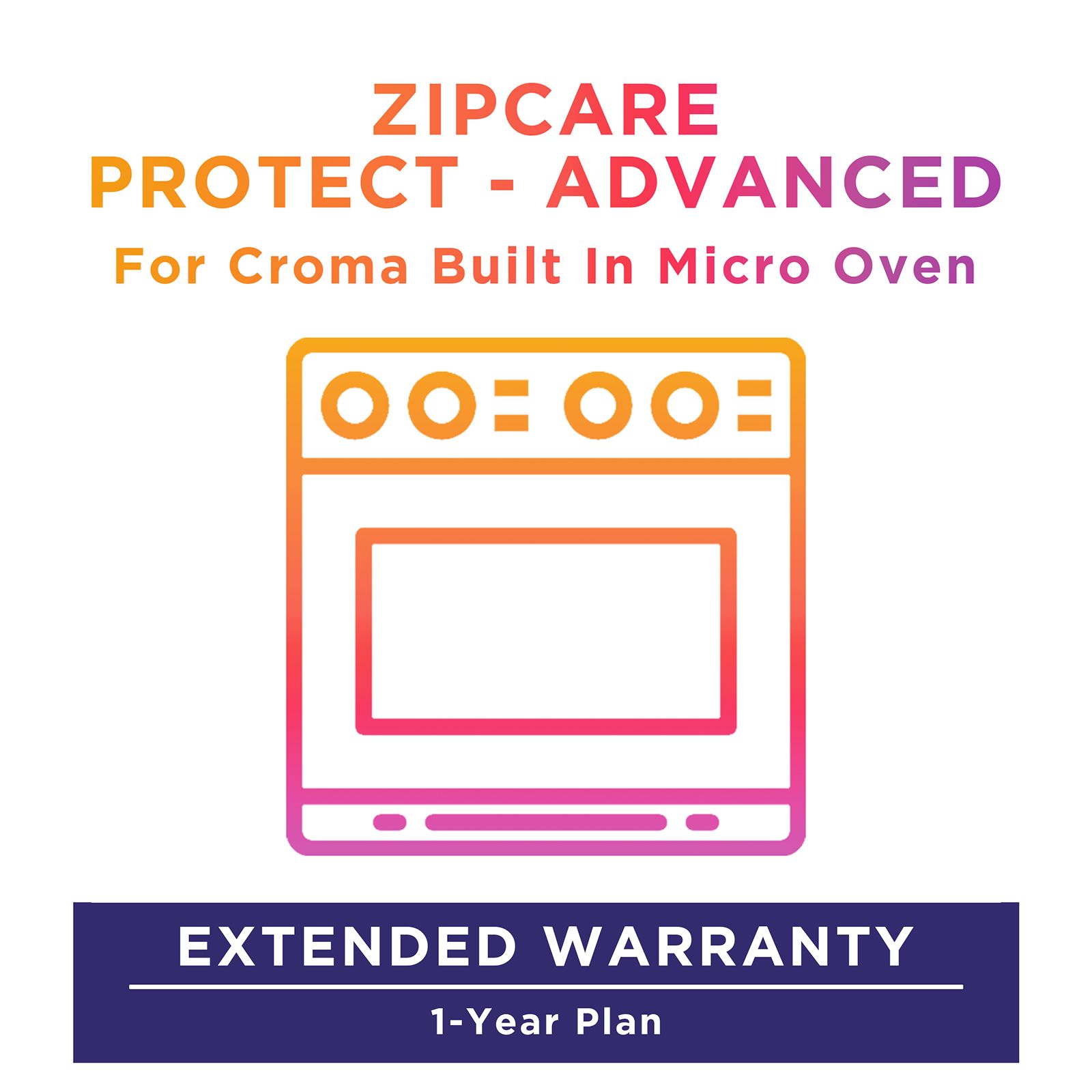 ZipCare Protect - Advanced 1 Year For Croma Built-In Microwave Oven (Rs. 10000 to Rs. 20000)_1