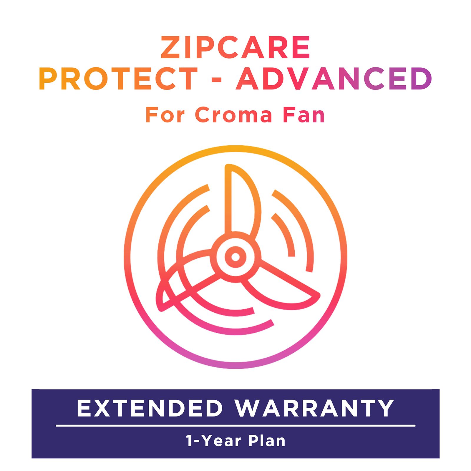 ZipCare Protect - Advanced 1 Year For Croma Fans (Rs. 100 to Rs. 2500) ZipCare Protect - Advanced 1 Year For Croma Fans (Rs. 100 to Rs. 2500)_1