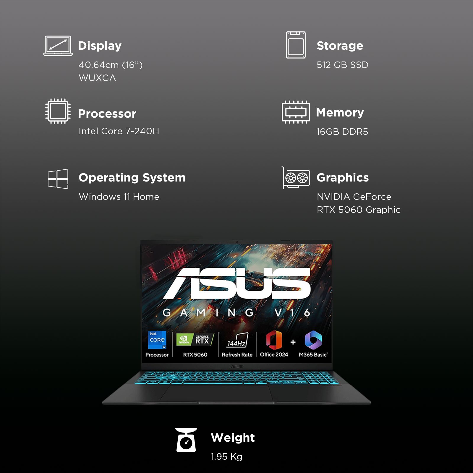 ASUS V16 V3607VM-RP057WS Intel Core 7 Gaming Laptop (16GB, 512GB SSD, Windows 11 Home, 8GB Graphics, 16 inch 144 Hz WUXGA Display, NVIDIA GeForce RTX 5060, MS Office Home 2024, Black, 1.95 KG) ASUS V16 V3607VM-RP057WS Intel Core 7 Gaming Laptop (16GB, 512GB SSD, Windows 11 Home, 8GB Graphics, 16 inch 144 Hz WUXGA Display, NVIDIA GeForce RTX 5060, MS Office Home 2024, Black, 1.95 KG)_3