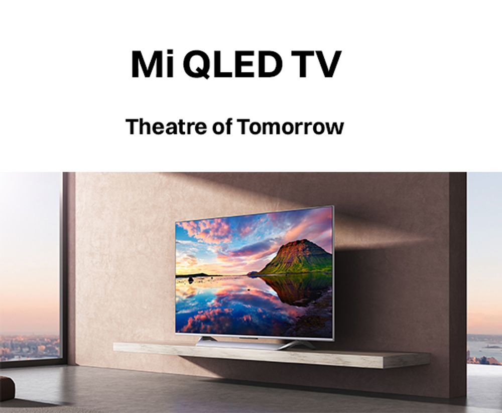 Mi QLED TV 75  Theatre of Tomorrow - Mi India