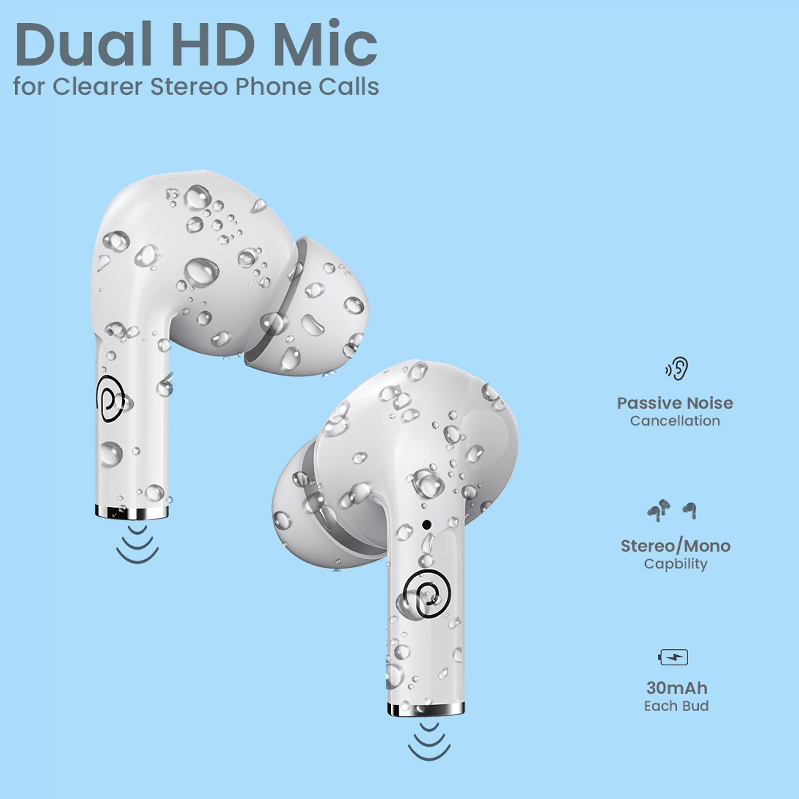 pTron Basspods P181 TWS Earbuds with Passive Noise Cancellation (IPX4 Water Resistant, 32 Hours Playtime, White) pTron Basspods P181 TWS Earbuds with Passive Noise Cancellation (IPX4 Water Resistant, 32 Hours Playtime, White)_5