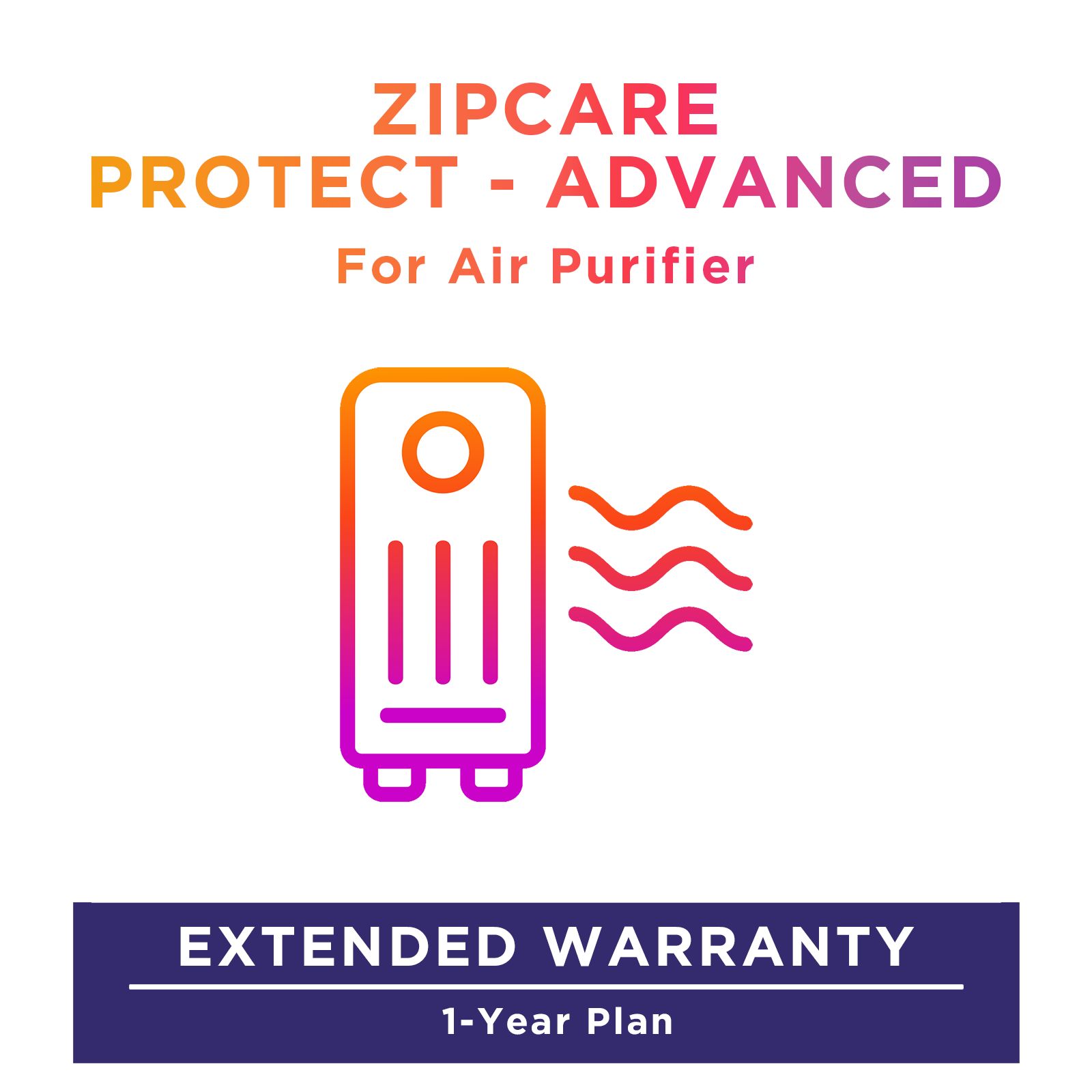 ZipCare Protect - Advanced 1 Year for Air Purifier (Rs. 10000 - Rs. 20000) ZipCare Protect - Advanced 1 Year for Air Purifier (Rs. 10000 - Rs. 20000)_1