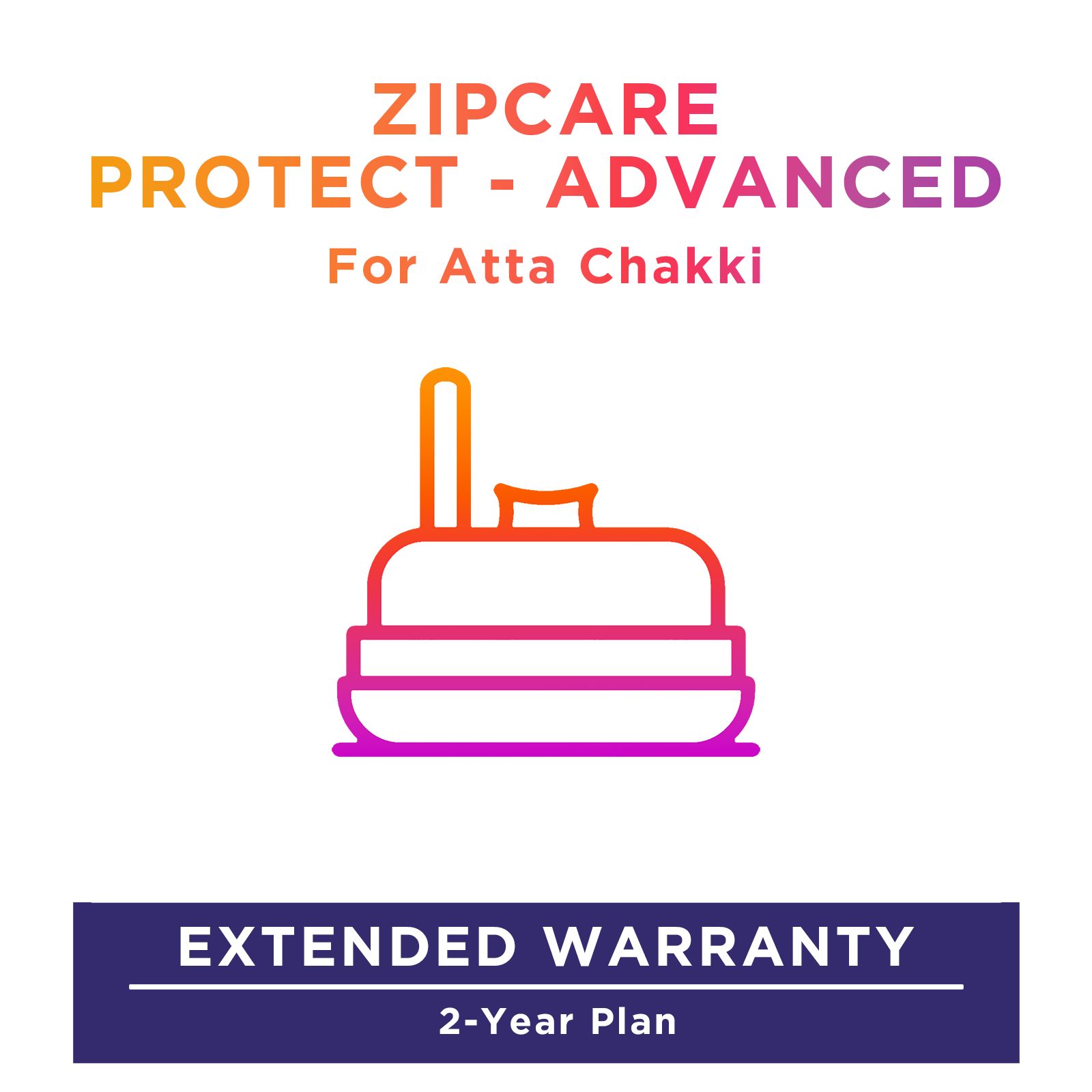 ZipCare Protect - Advanced 2 Year for Atta Chakki (Rs. 5000 - Rs. 10000)_1