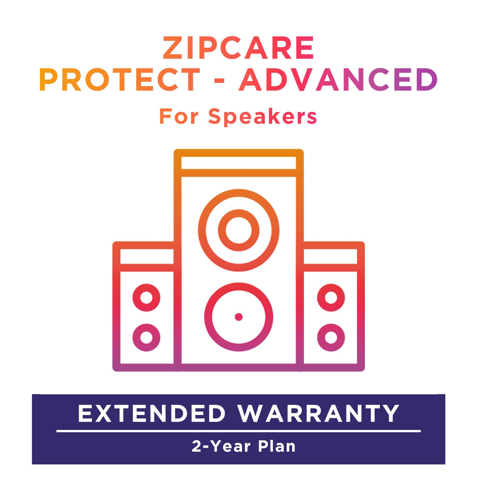 ZipCare Protect - Advanced 2 Year for Speakers (Rs. 30000 - Rs. 50000) ZipCare Protect - Advanced 2 Year for Speakers (Rs. 30000 - Rs. 50000)_1
