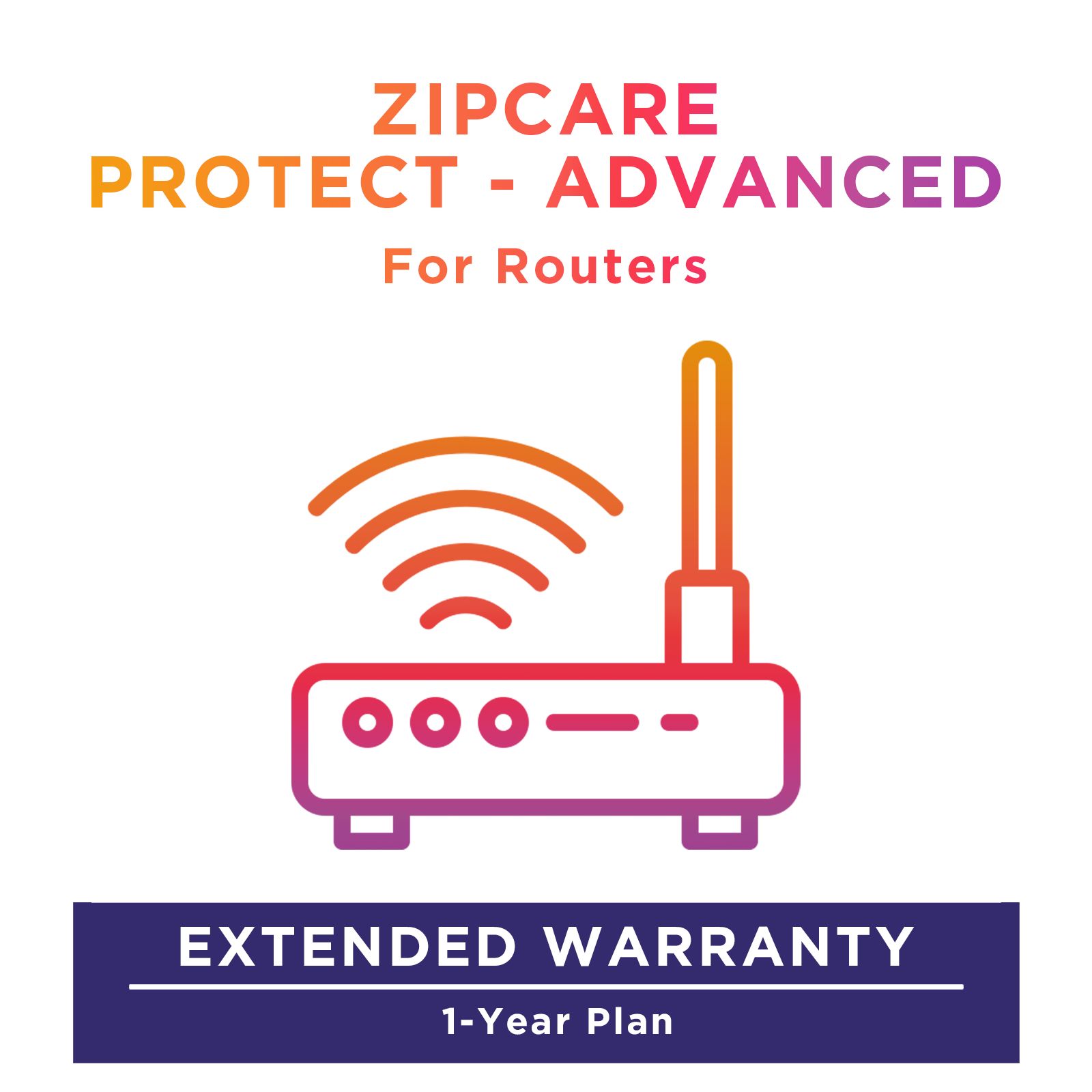 ZipCare Protect - Advanced 1 Year for Routers (Rs. 0 - Rs. 5000)_1
