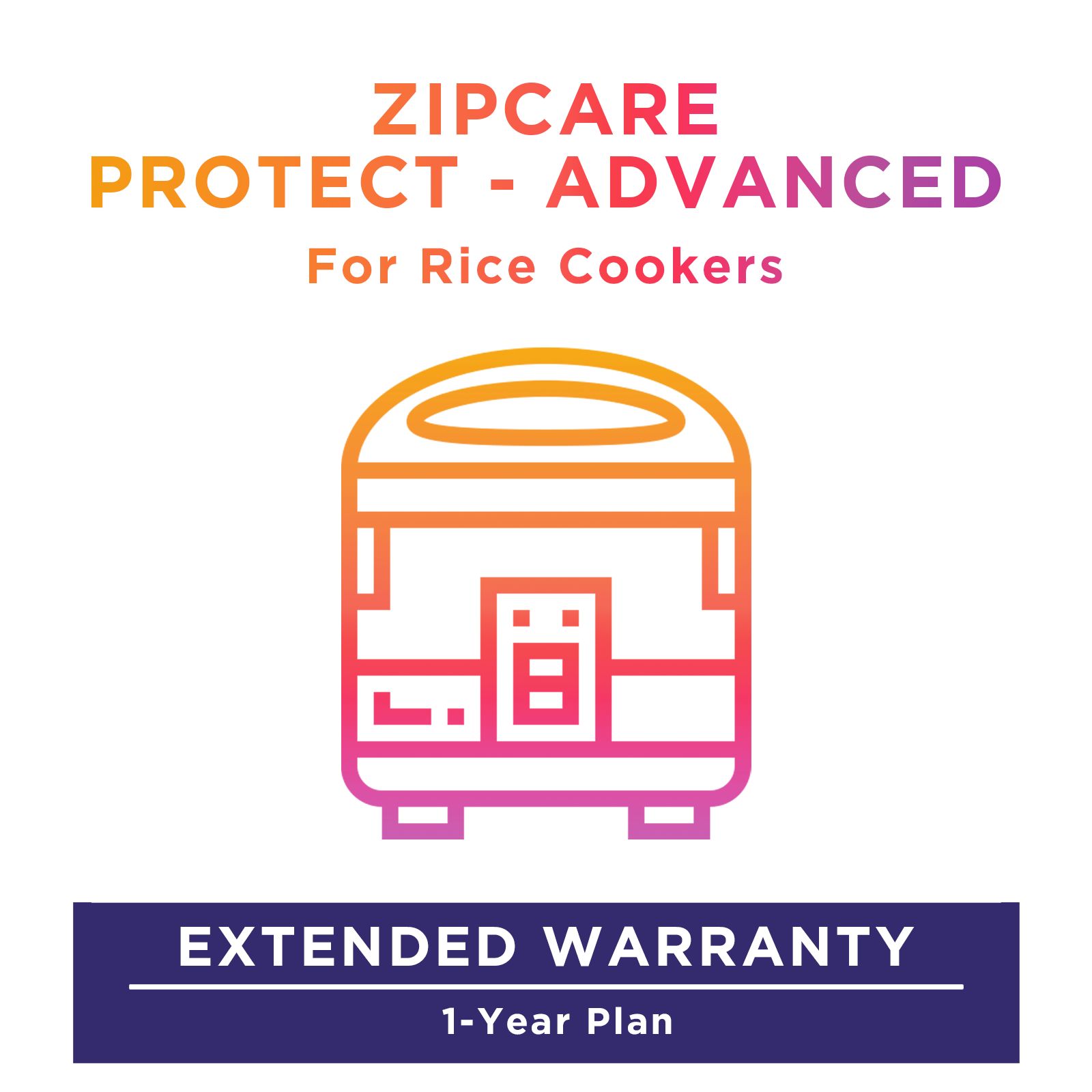 ZipCare Protect - Advanced 1 Year for Rice Cookers (Rs. 5000 - Rs. 10000)_1