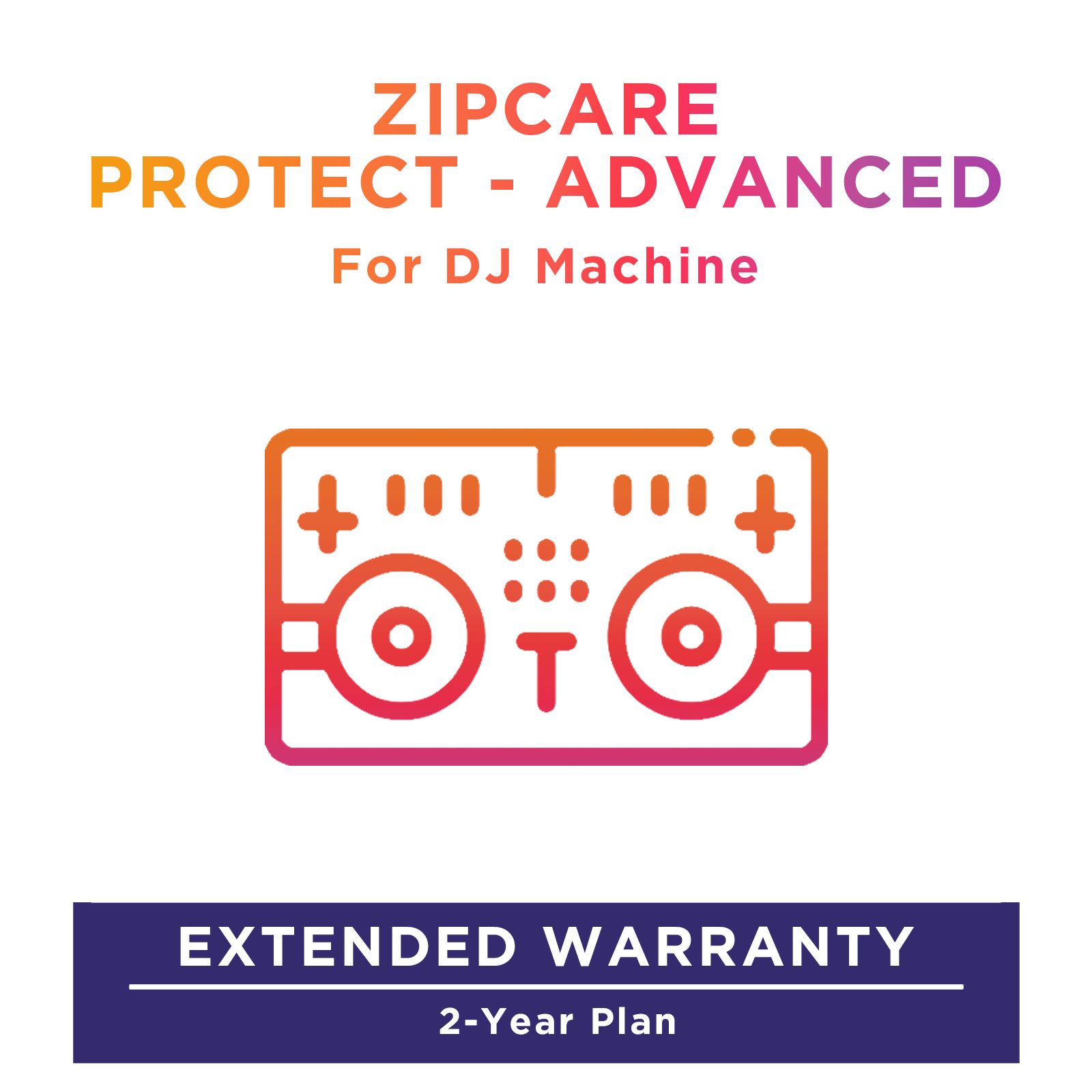 ZipCare Protect - Advanced 2 Year for Dj Machine (Rs. 50000 - Rs. 70000)_1