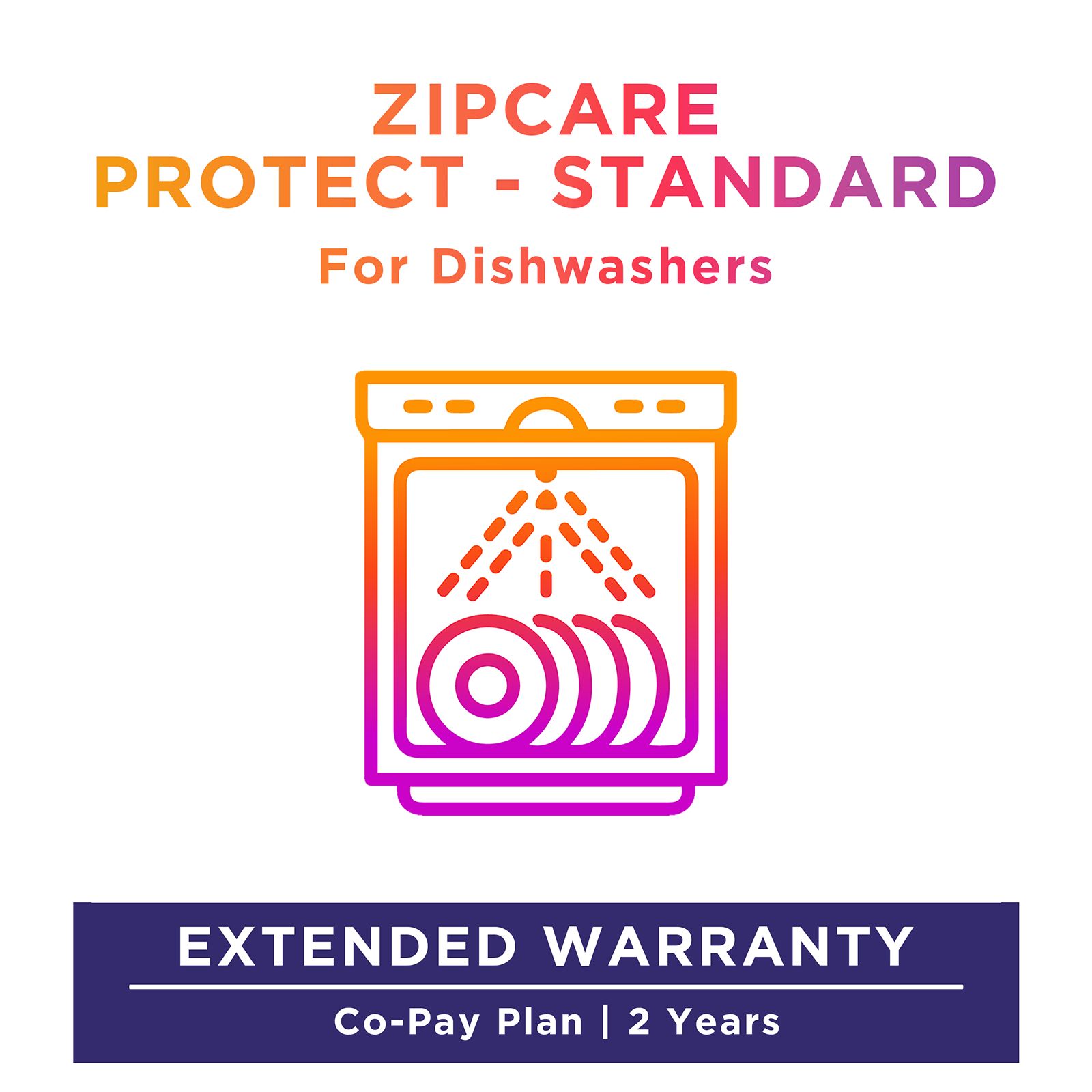 ZipCare Protect Standard 2 Years for Dishwashers (Rs. 25000 - Rs. 35000) ZipCare Protect Standard 2 Years for Dishwashers (Rs. 25000 - Rs. 35000)_1