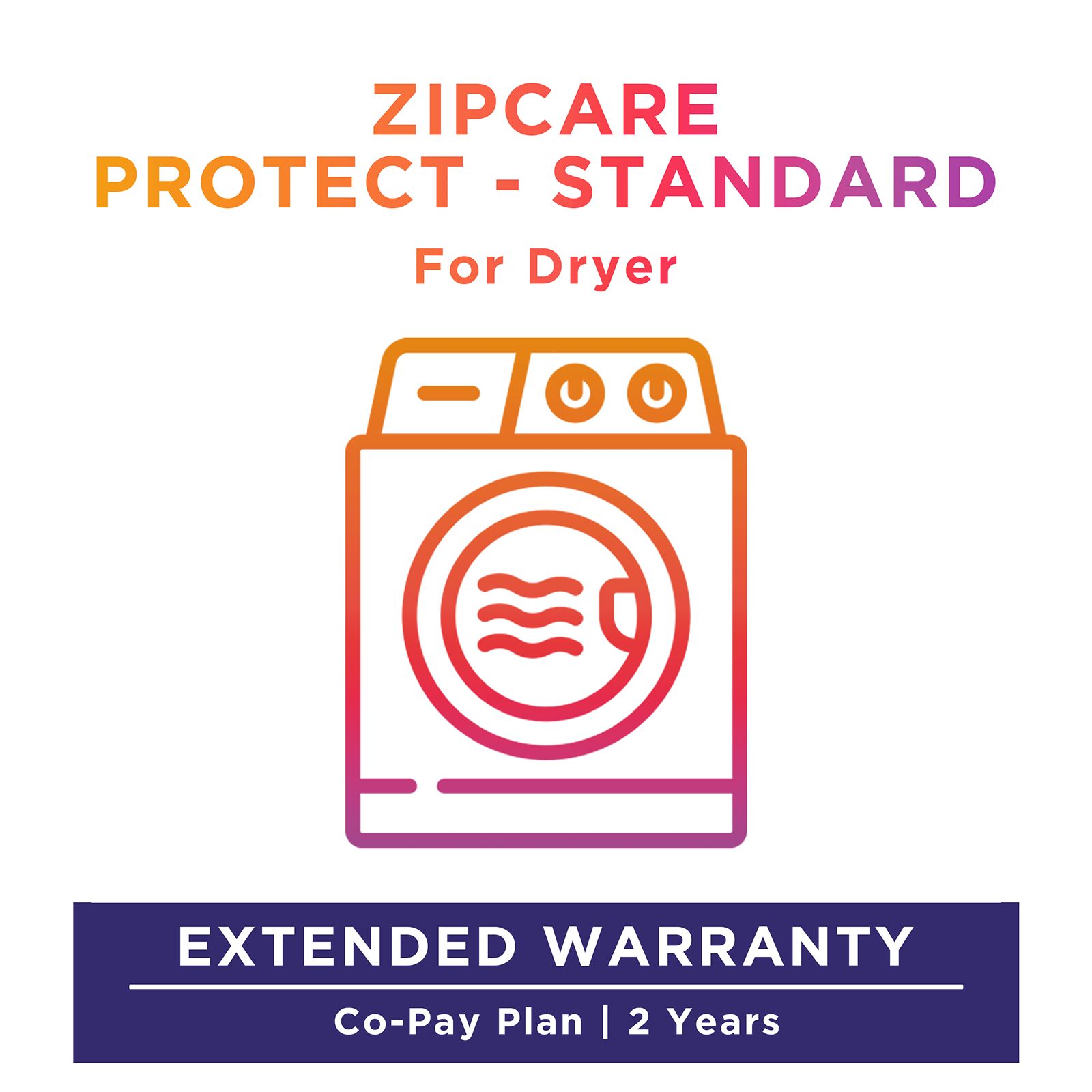 ZipCare Protect Standard 2 Years for Dryers (Upto Rs. 25000) ZipCare Protect Standard 2 Years for Dryers (Upto Rs. 25000)_1