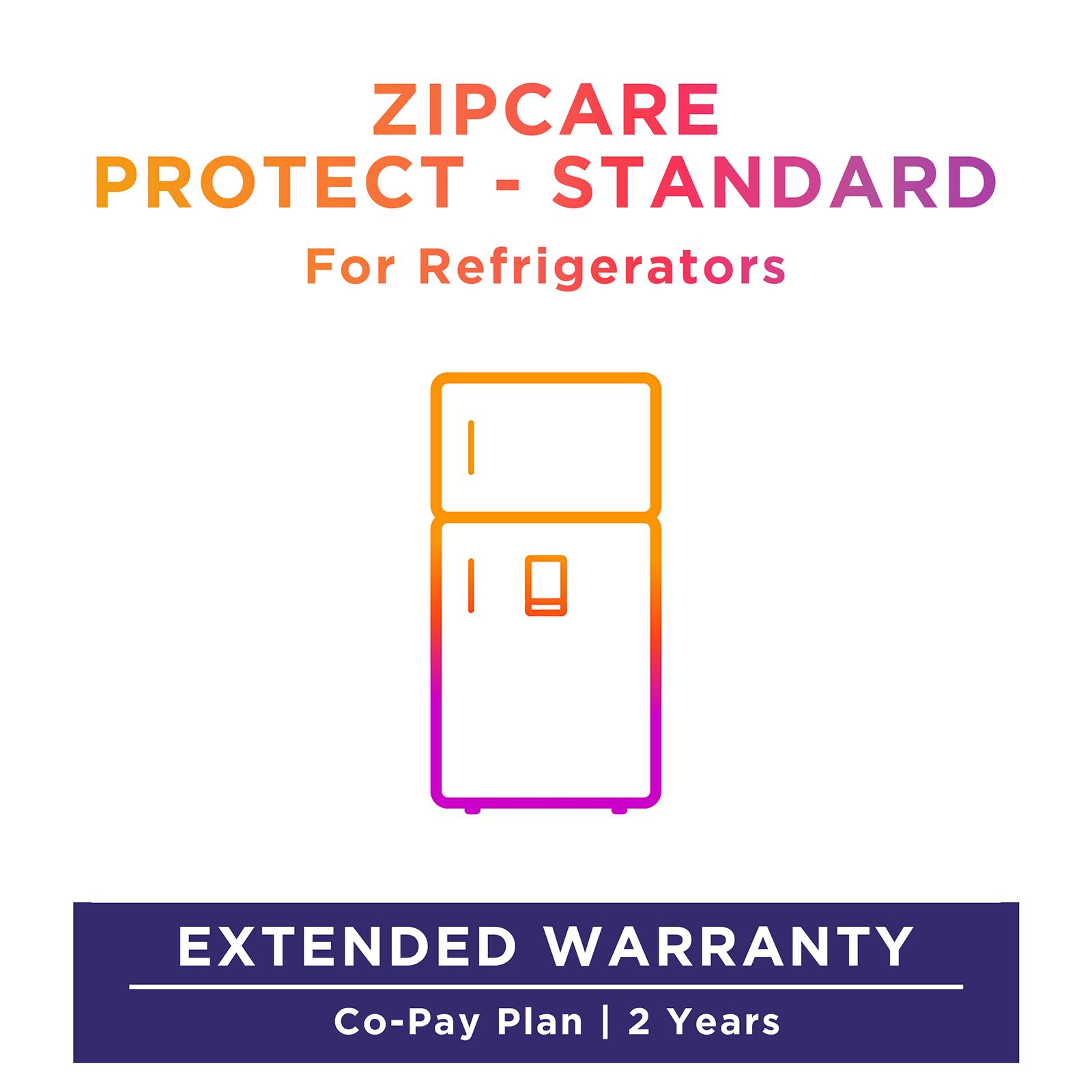 ZipCare Protect Standard for Refrigerators (Rs. 5,00,000 - Rs. 6,00,000) - 2 Years_1