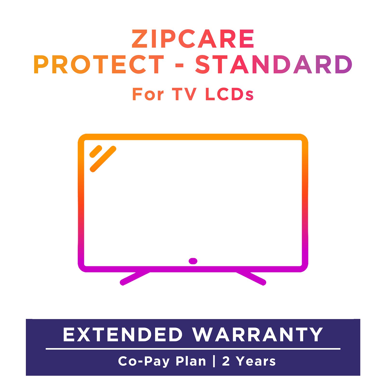 ZipCare Protect Standard 2 Years for Television (Rs. 150000 - Rs. 175000)_1