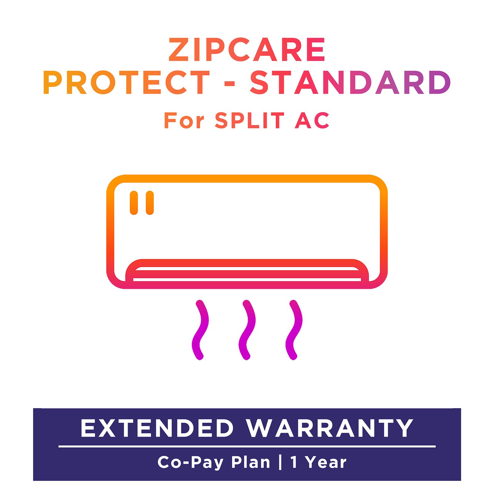 ZipCare Protect Standard for Split Air Conditioners (Rs. 100 - Rs. 25,000) - 1 Year ZipCare Protect Standard for Split Air Conditioners (Rs. 100 - Rs. 25,000) - 1 Year_1