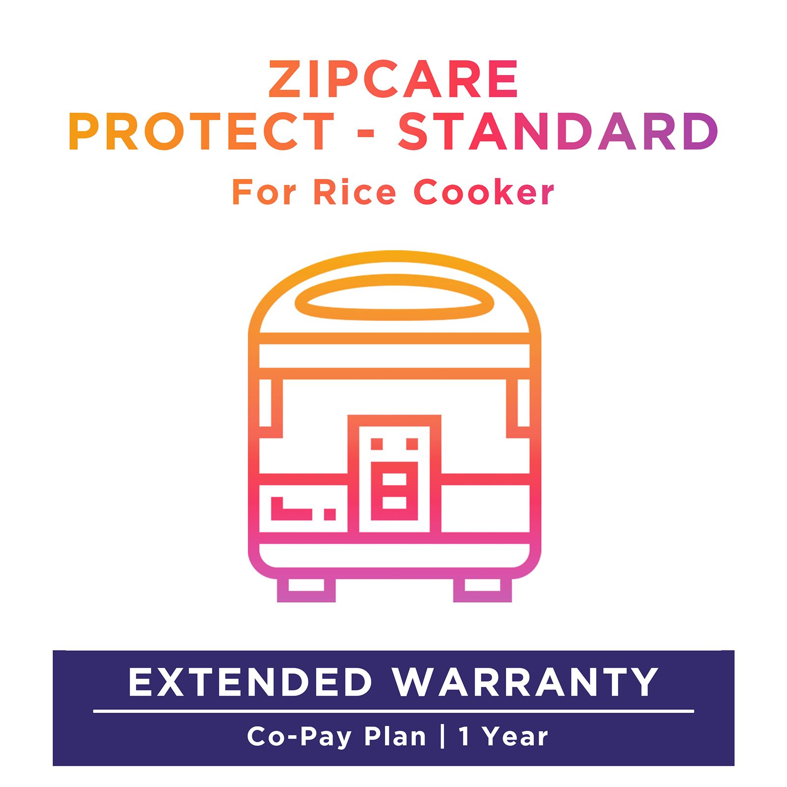 ZipCare Protect Standard 1 Year for Ricecooker (Rs. 100 - Rs. 2000)_1