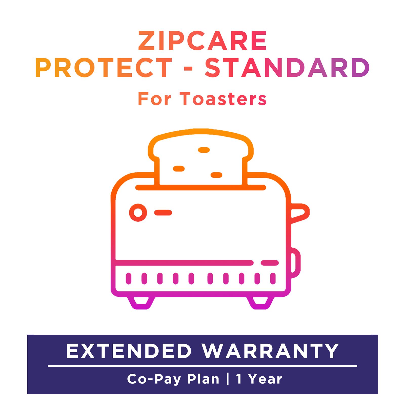 ZipCare Protect Standard 1 Year for Toasters (Rs. 5000 - Rs. 10000)_1