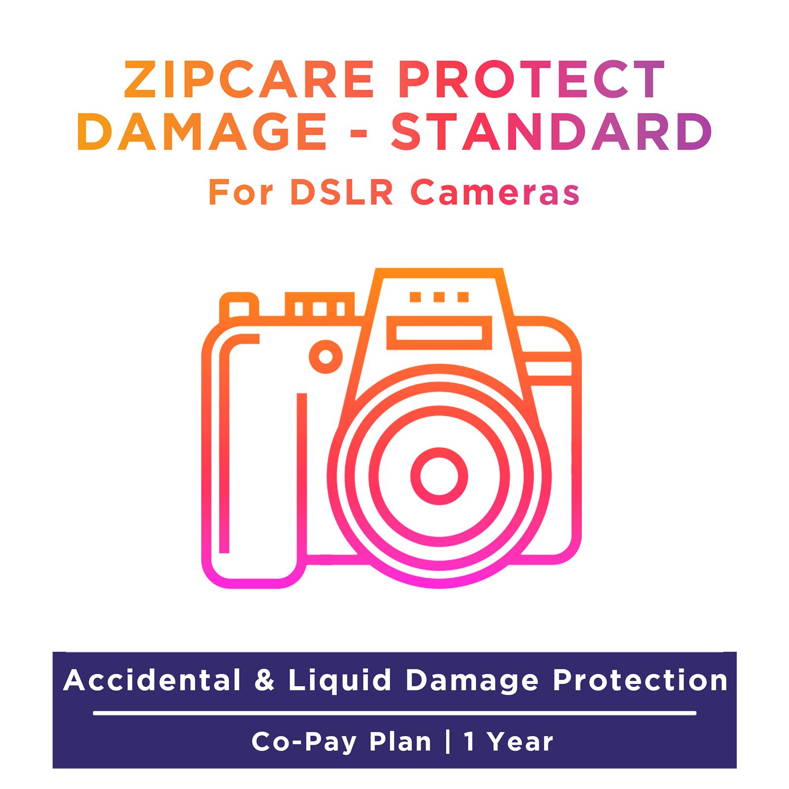 ZipCare Protect Damage Standard 1 Year for DSLR Cameras (Rs. 190000 - Rs. 200000)_1