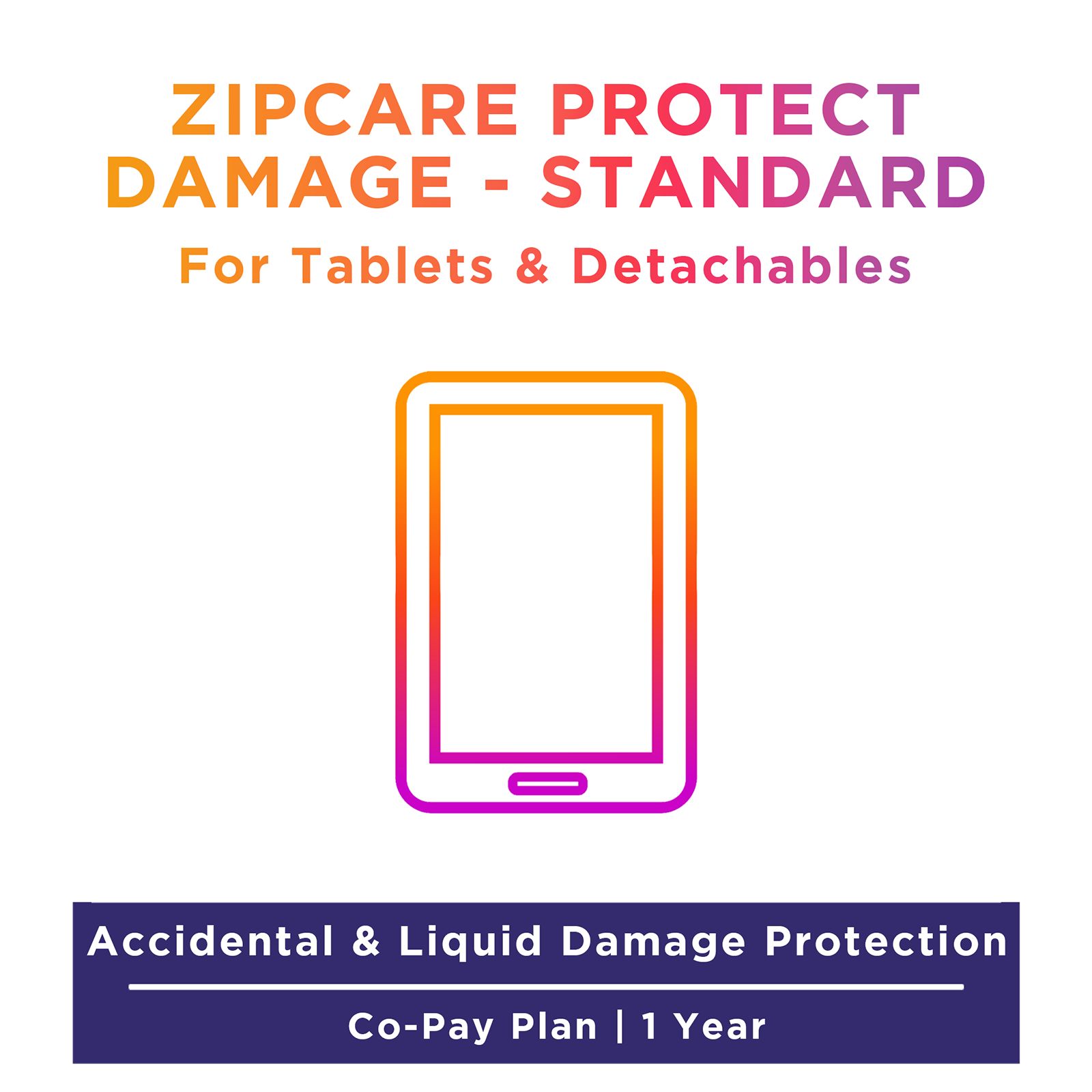 ZipCare Protect Damage Standard 1 Year for Tab (Rs. 25000 - Rs. 30000)_1