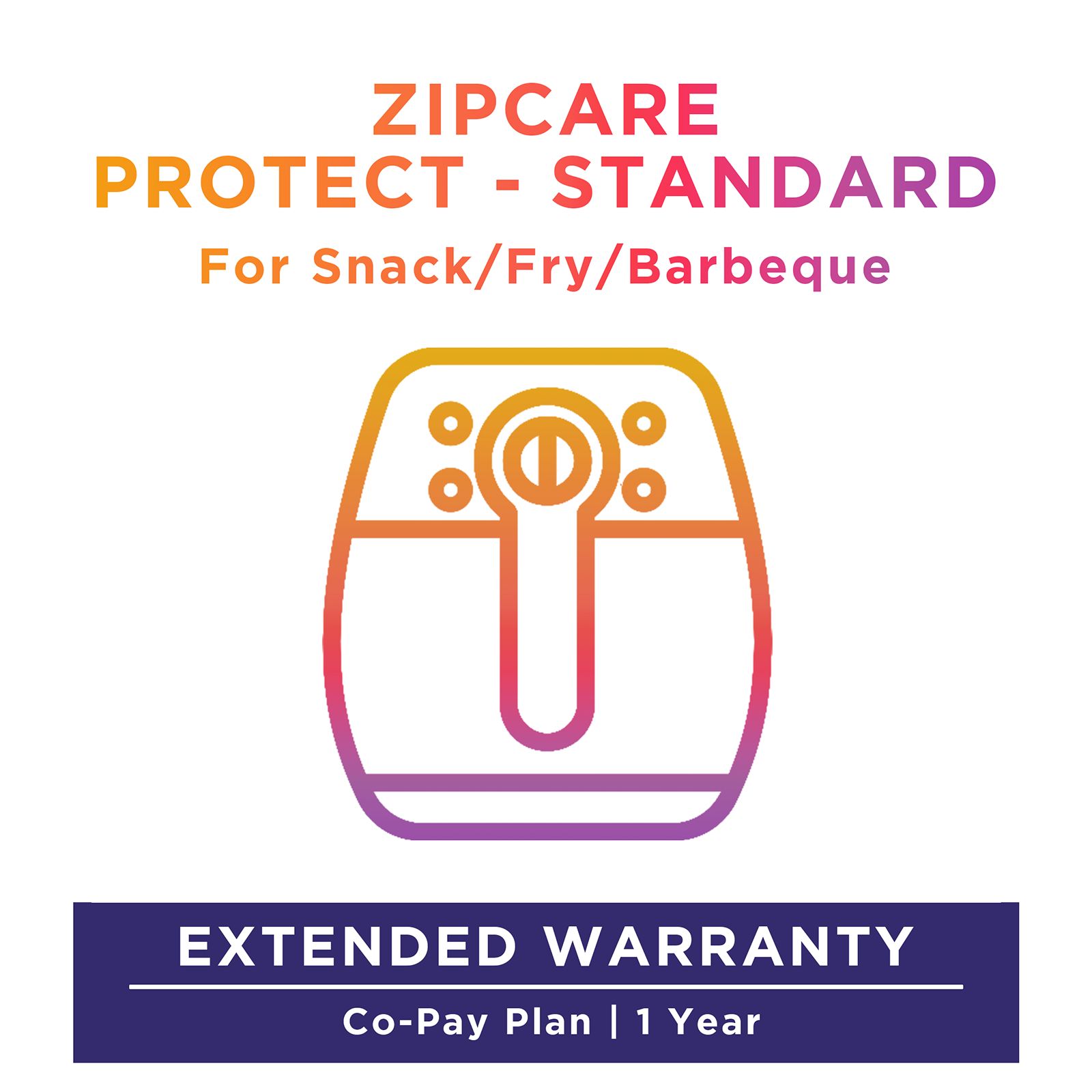 ZipCare Protect Standard 1 Year for Snack / Fry / Barbeque (Rs. 10000 - Rs. 15000)_1