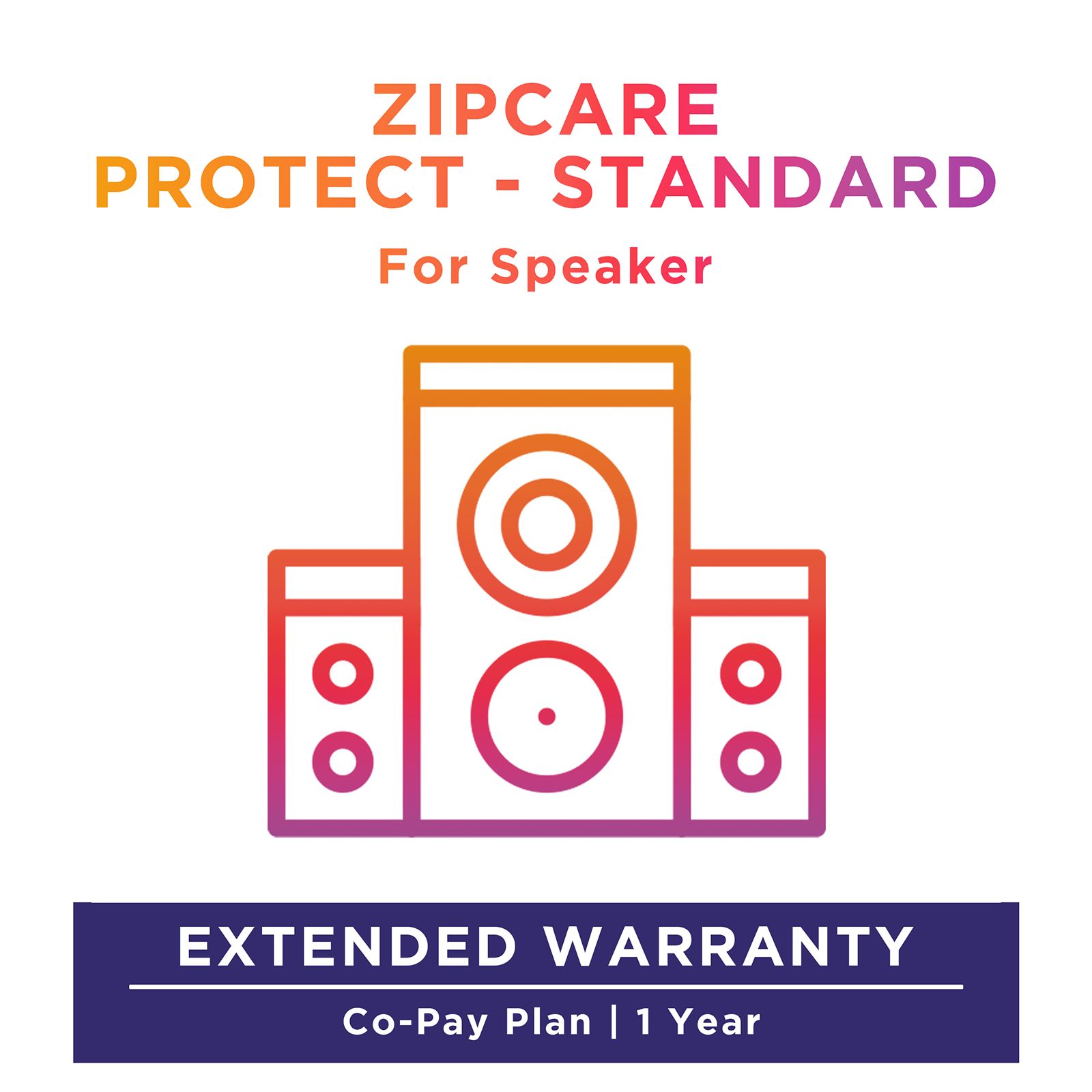 ZipCare Protect Standard 1 Year for Speakers (Rs. 100000 - Rs. 150000) ZipCare Protect Standard 1 Year for Speakers (Rs. 100000 - Rs. 150000)_1