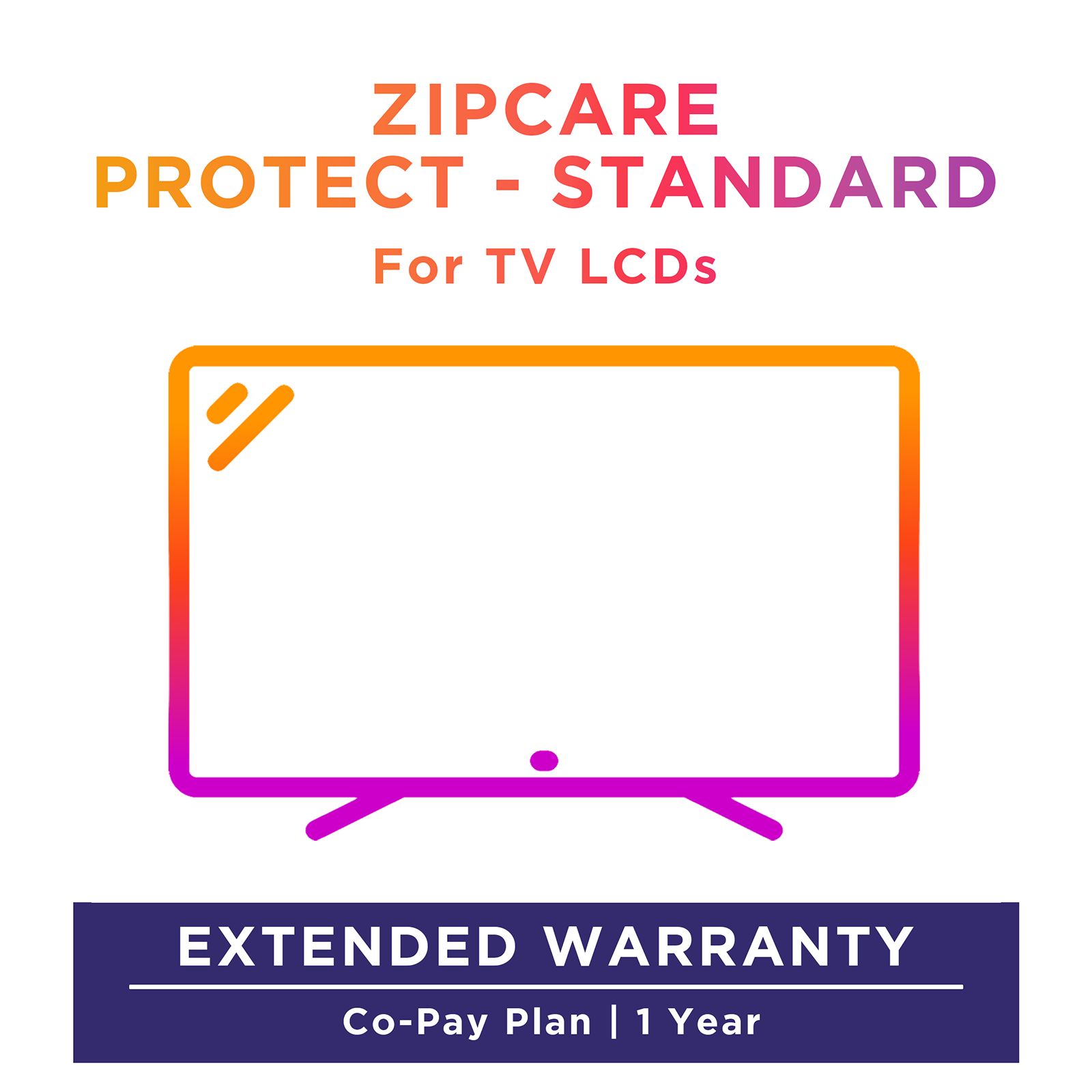 ZipCare Protect Standard 1 Year for Television (Rs. 15000 - Rs. 20000)_1