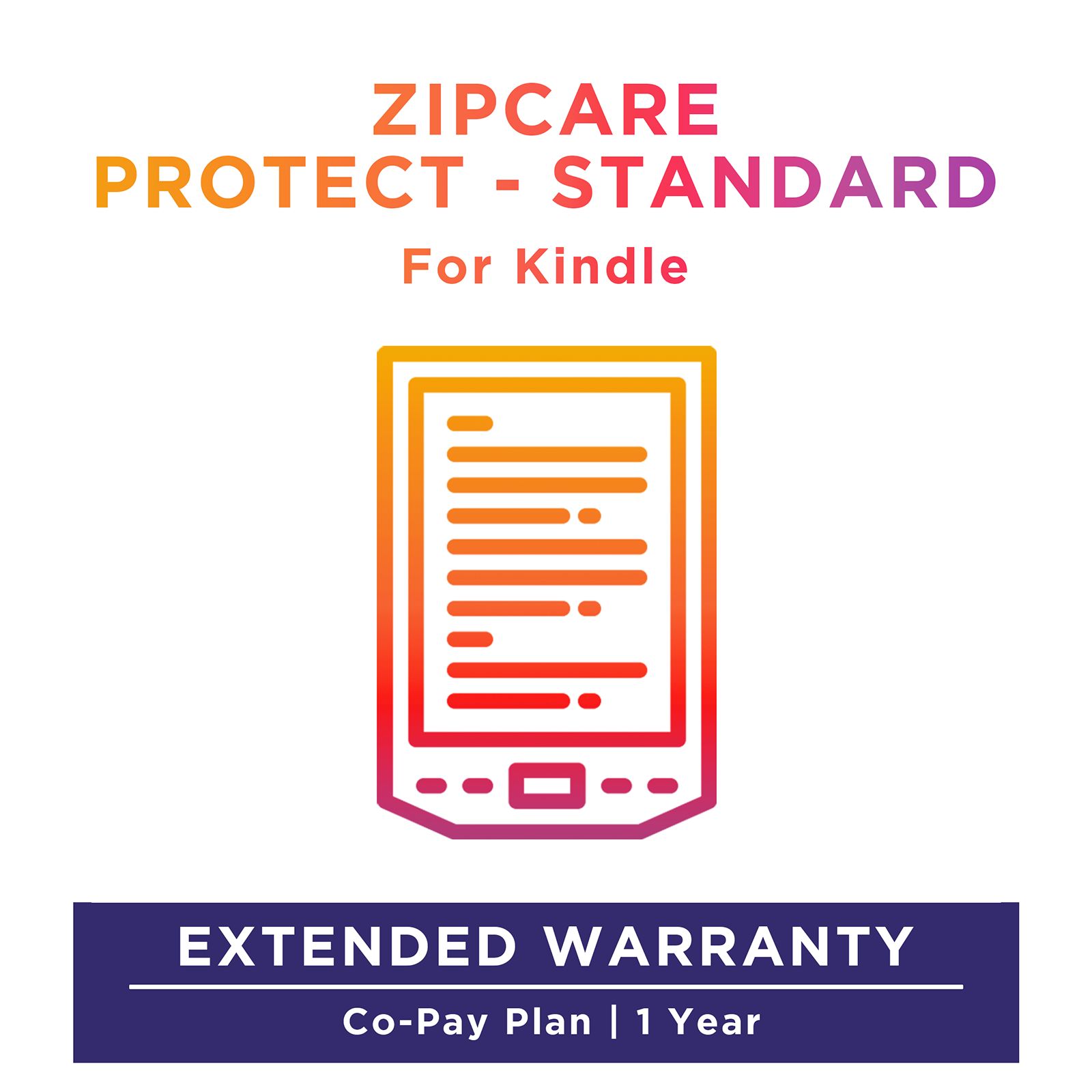 ZipCare Protect Standard 1 Year for Kindle (Rs. 100 - Rs. 5000) ZipCare Protect Standard 1 Year for Kindle (Rs. 100 - Rs. 5000)_1