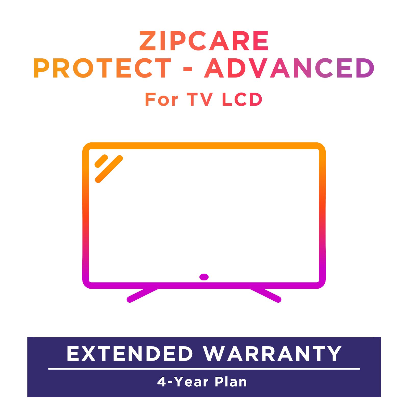 ZipCare Protect Advanced for Television (Rs. 175000 - Rs. 200000) - 4 Years_1