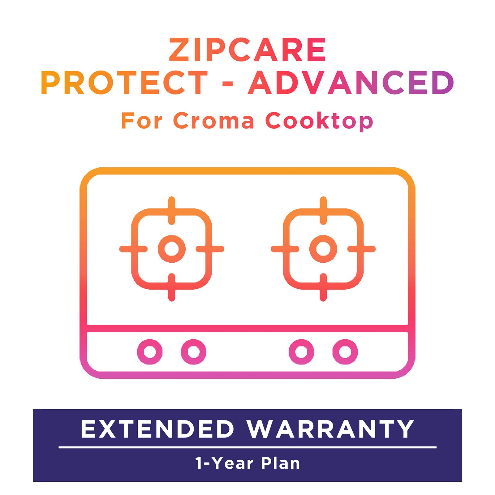 ZipCare Protect - Advanced 1 Year For Croma Cooktop (Rs. 20000 to Rs. 30000)_1