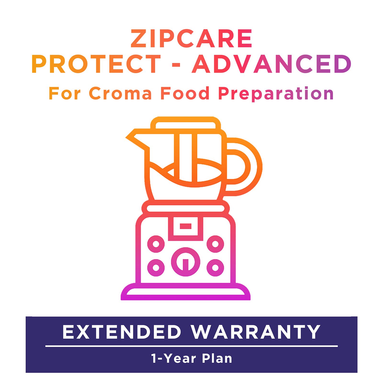 ZipCare Protect - Advanced 1 Year For Croma Food Preparation (Rs. 15000 to Rs. 25000)_1