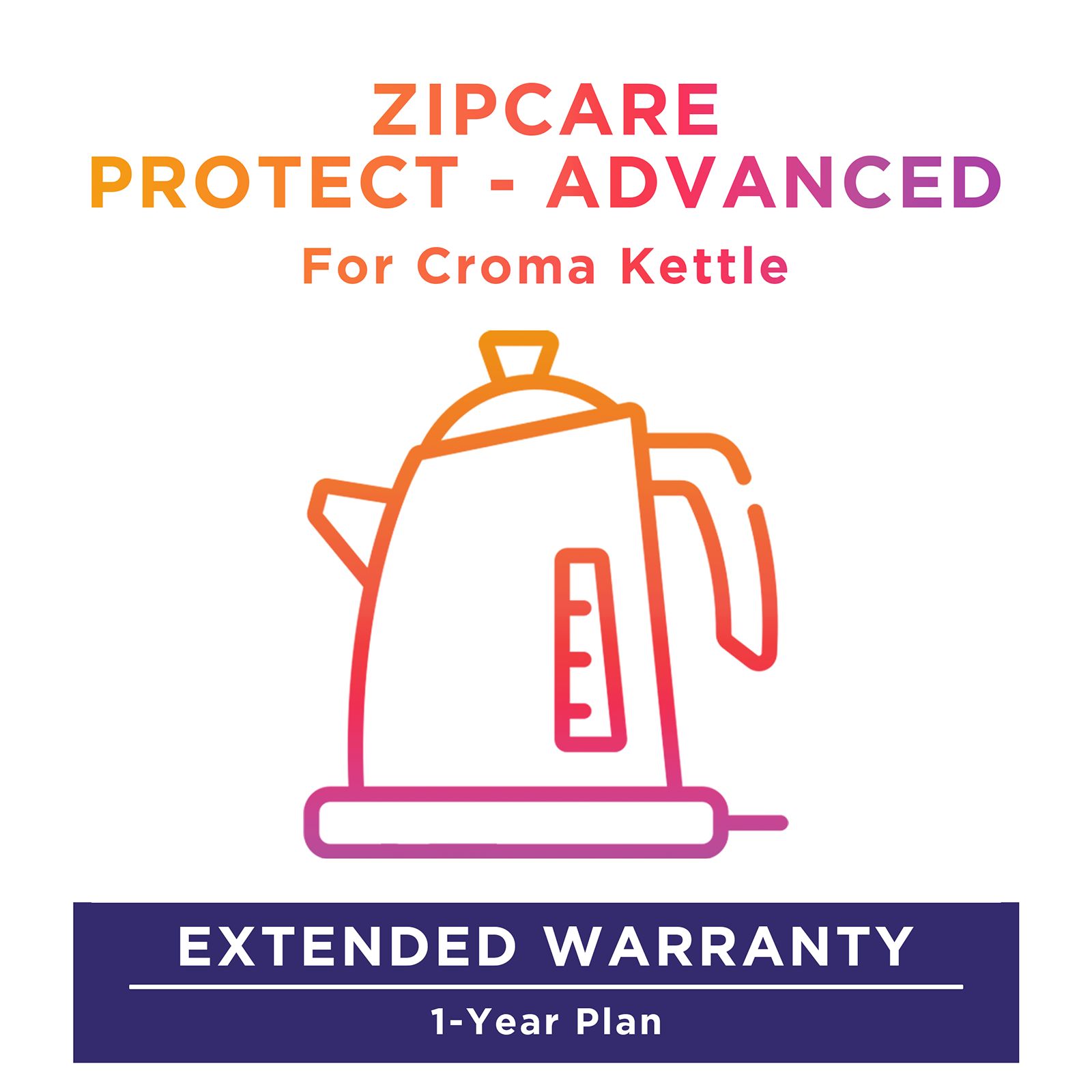 ZipCare Protect - Advanced 1 Year For Croma Kettles (Rs. 5000 to Rs. 10000) ZipCare Protect - Advanced 1 Year For Croma Kettles (Rs. 5000 to Rs. 10000)_1