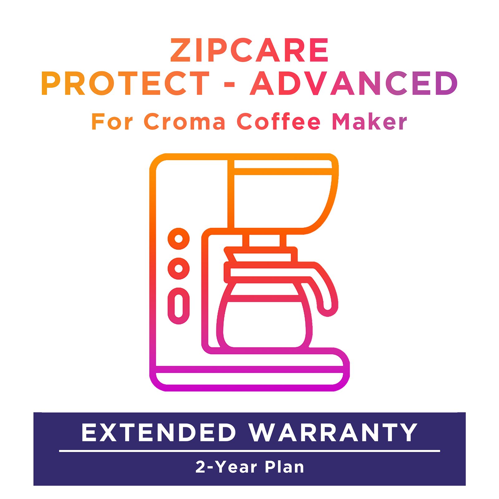 ZipCare Protect - Advanced 2 Year For Croma Coffee Maker (Rs. 2000 to Rs. 5000) ZipCare Protect - Advanced 2 Year For Croma Coffee Maker (Rs. 2000 to Rs. 5000)_1