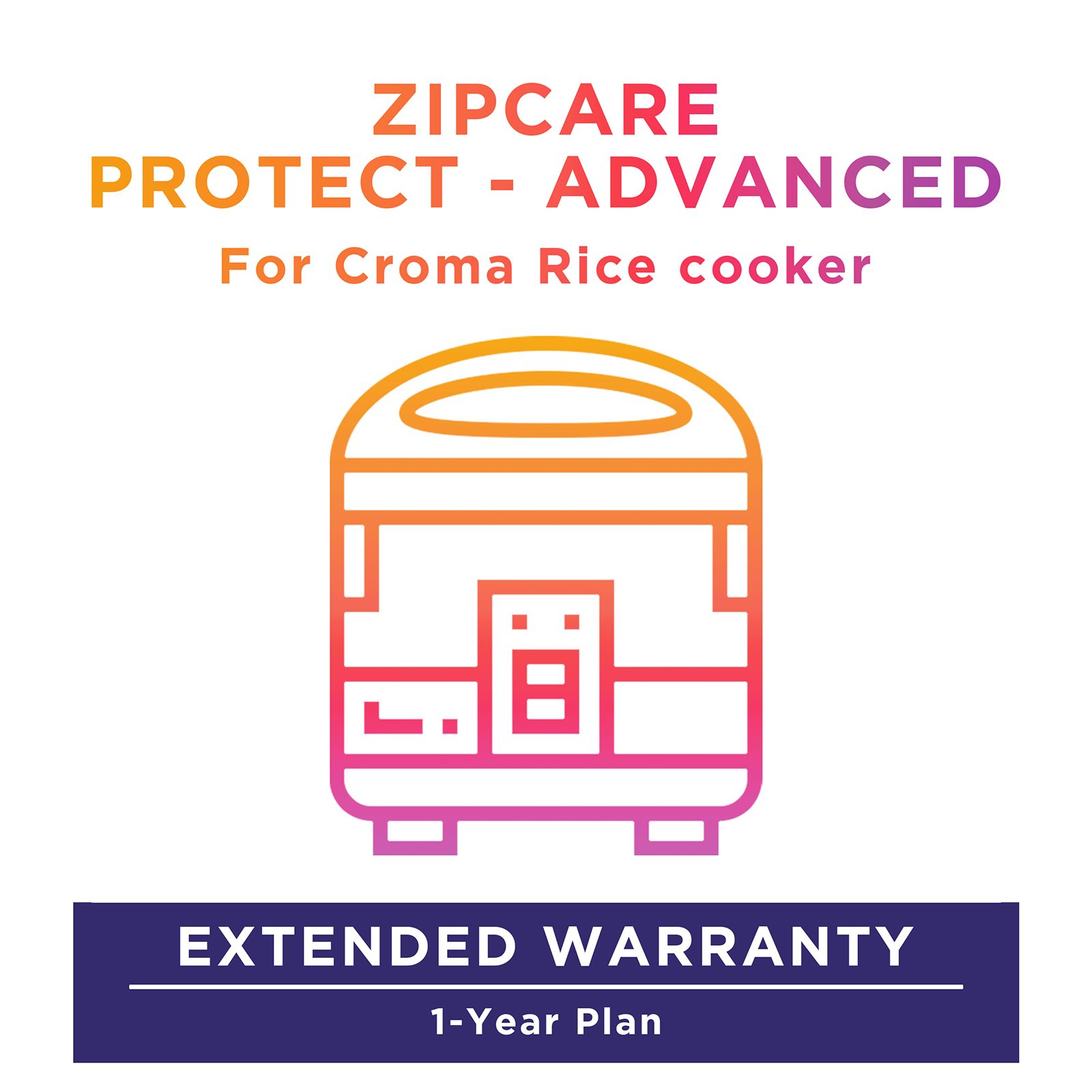 ZipCare Protect - Advanced 1 Year for Croma Rice Cookers_1