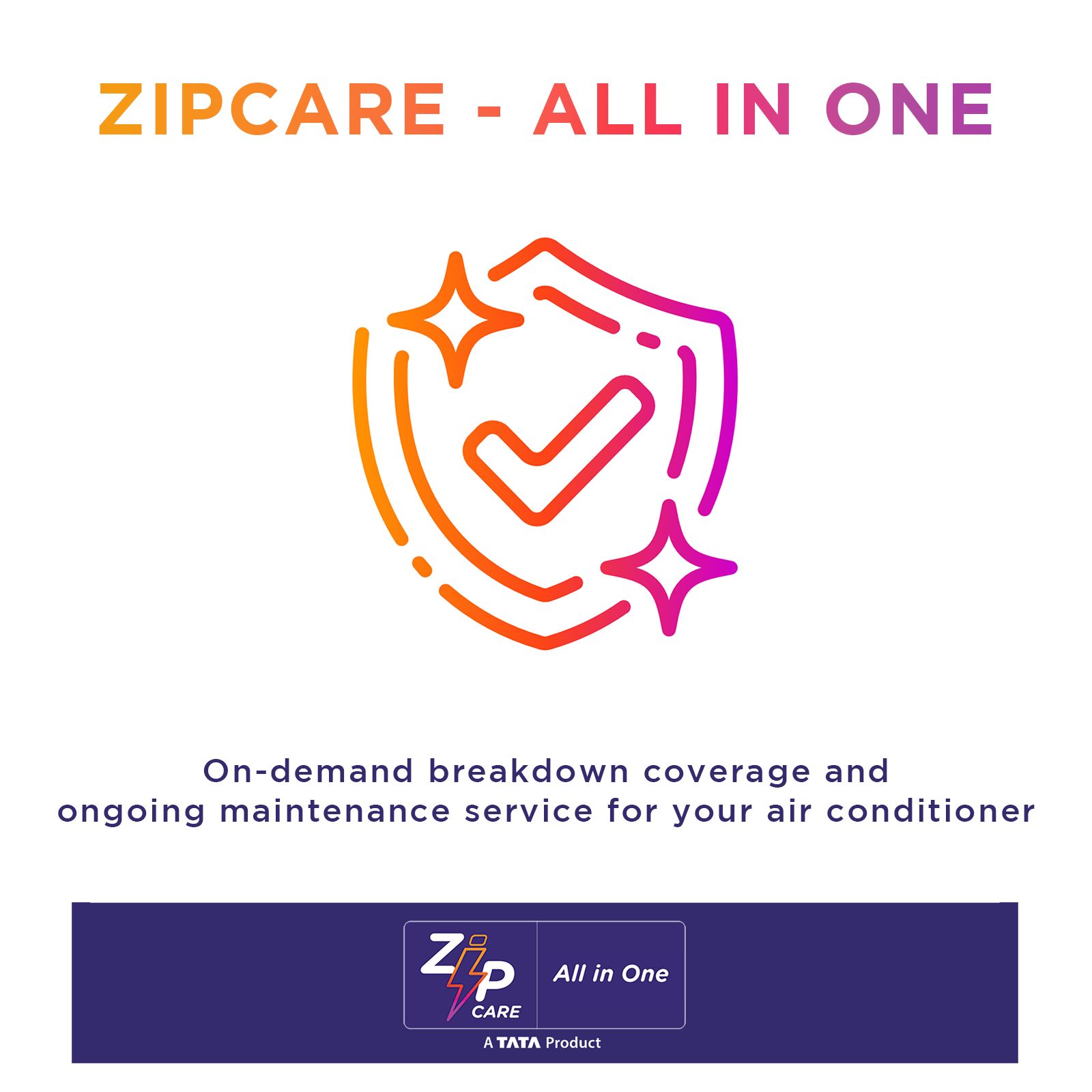 ZipCare All in One for Air Conditioners (Upto Rs. 25000) - 4 Years ZipCare All in One for Air Conditioners (Upto Rs. 25000) - 4 Years_2