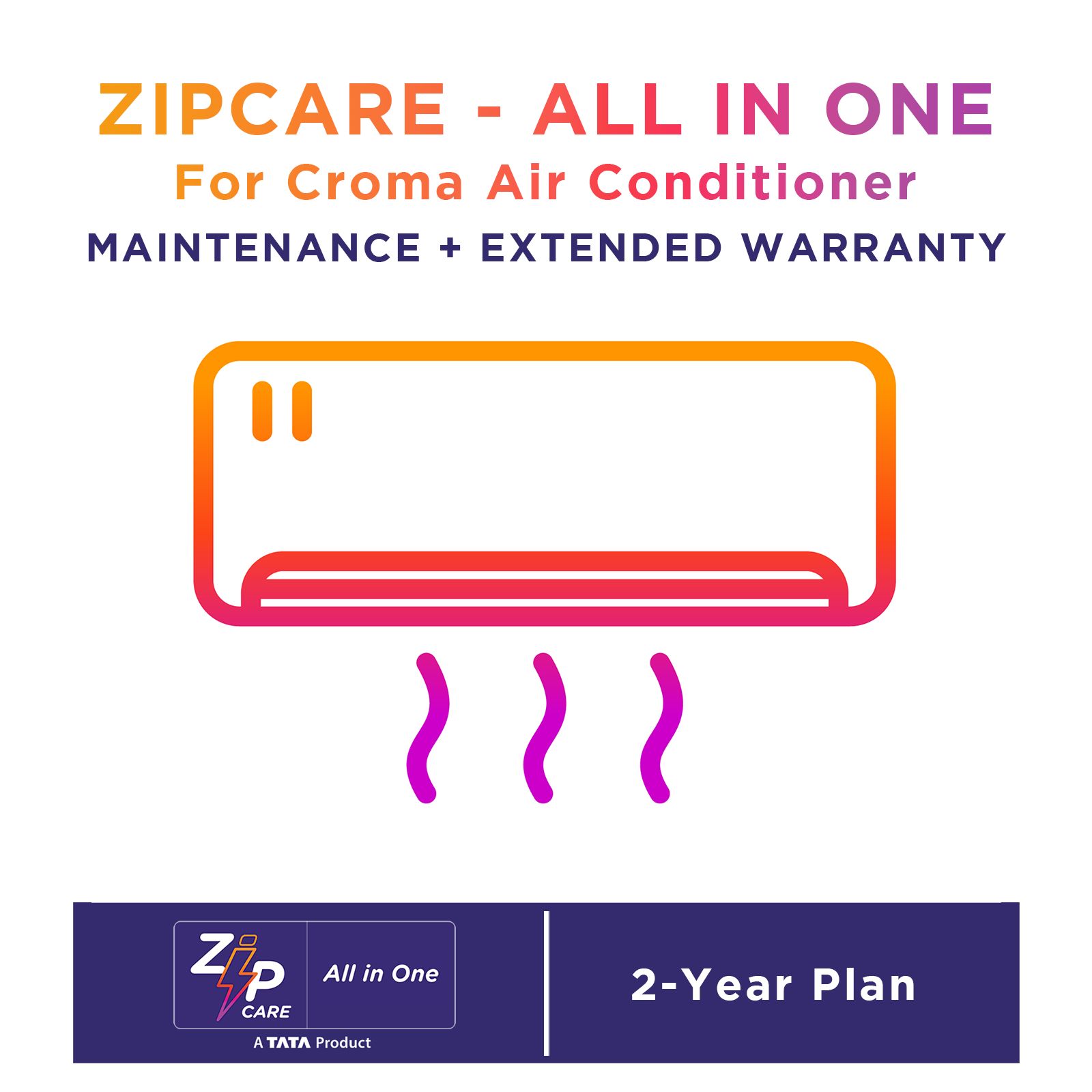 ZipCare All in One for Croma Air Conditioners (Rs. 35000 - Rs. 50000) - 2 Years_1