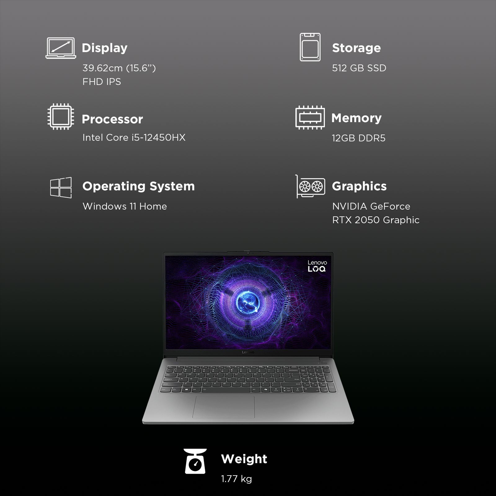 Lenovo LOQ 15IAX9E Intel Core i5 12th Gen Gaming Laptop (12GB, 512GB SSD, Windows 11 Home, 4GB Graphics, 15.6 inch 144Hz Full HD IPS Display, NVIDIA GeForce RTX 2050, MS Office, Luna Grey, 1.77 KG) Lenovo LOQ 15IAX9E Intel Core i5 12th Gen Gaming Laptop (12GB, 512GB SSD, Windows 11 Home, 4GB Graphics, 15.6 inch 144Hz Full HD IPS Display, NVIDIA GeForce RTX 2050, MS Office, Luna Grey, 1.77 KG)_3