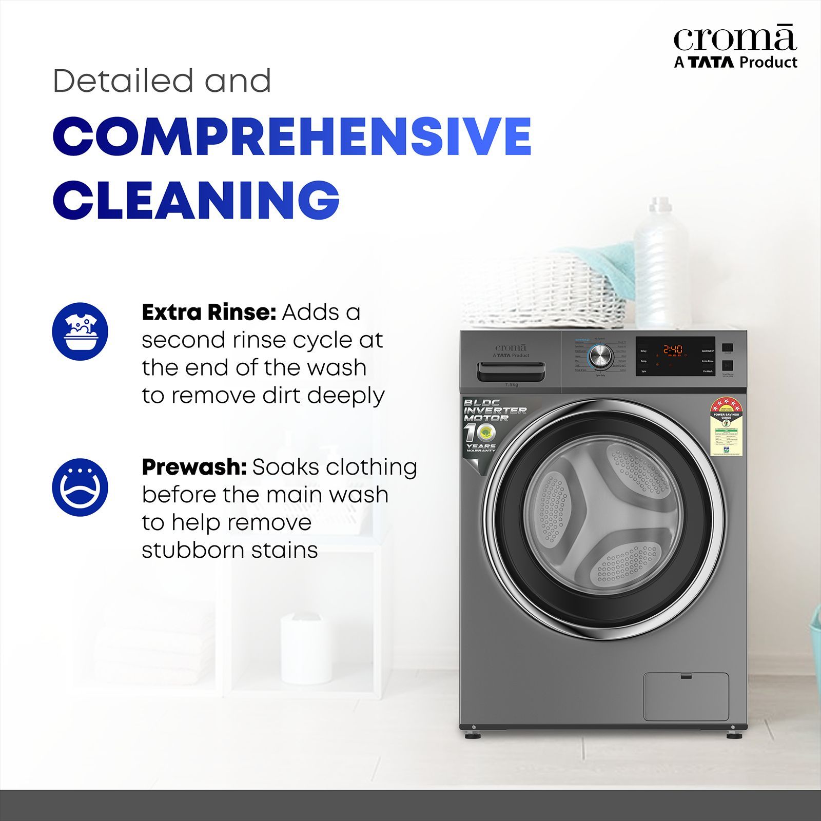 Croma 7.5 kg 5 Star Fully Automatic Front Load Washing Machine (CRLWFL0755W7903, Invertor Motor Technology, Silver Grey) Croma 7.5 kg 5 Star Fully Automatic Front Load Washing Machine (CRLWFL0755W7903, Invertor Motor Technology, Silver Grey)_14